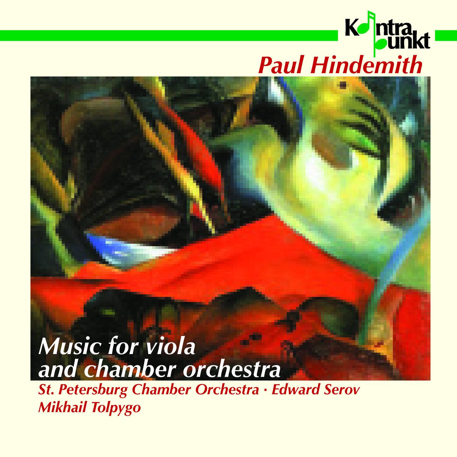 Kontakt

Paul Hindemith

Music for viola and chamber orchestra  
St. Petersburg Chamber Orchestra • Edward Serov  
Mikhail Tolpygo