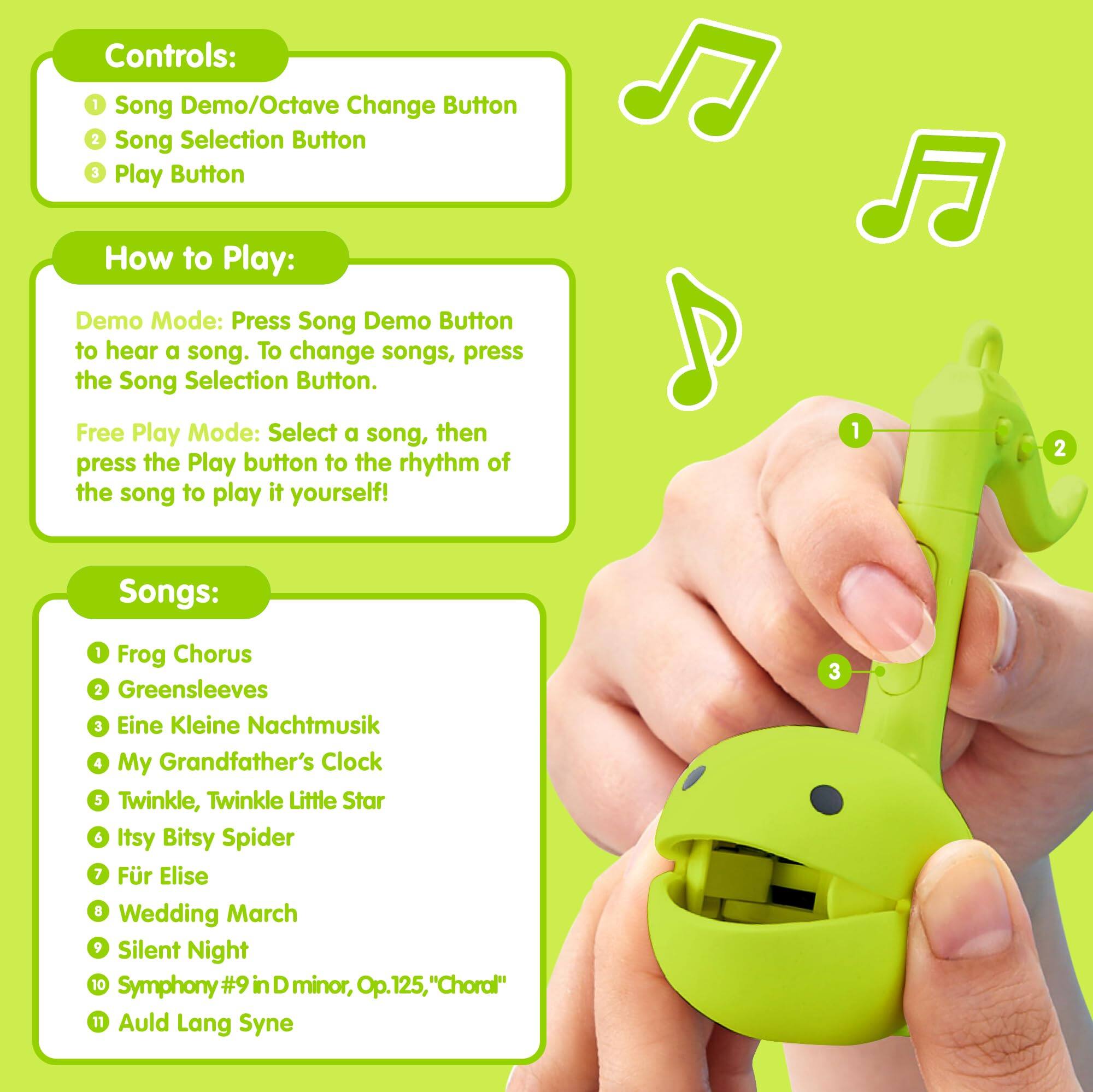 Controls:  
1. Song Demo/Octave Change Button  
2. Song Selection Button  
3. Play Button  

How to Play:  
Demo Mode: Press the Song Demo Button to hear a song. To change songs, press the Song Selection Button.  

Free Play Mode: Select a song, then press the Play button to the rhythm of the song to play it yourself!  

Songs:  
1. Frog Chorus  
2. Greensleeves  
3. Eine Kleine Nachtmusik  
4. My Grandfather's Clock  
5. Twinkle, Twinkle Little Star & Itsy Bitsy Spider  
6. Für Elise  
7. Wedding March  
8. Silent Night  
9. Symphony #9 in D minor, Op. 125, "Choral"  
10. Auld Lang Syne