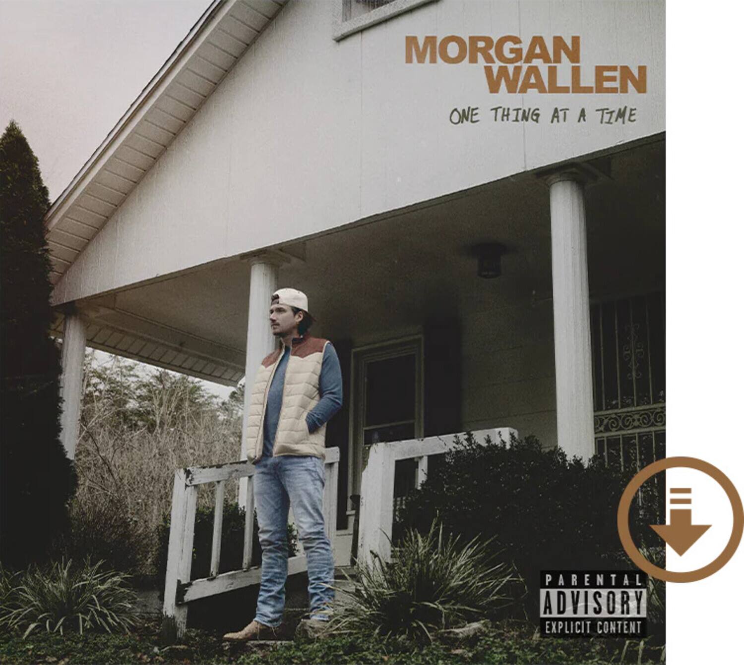 MORGAN WALLEN  
ONE THING AT A TIME  

PARENTAL ADVISORY  
EXPLICIT CONTENT