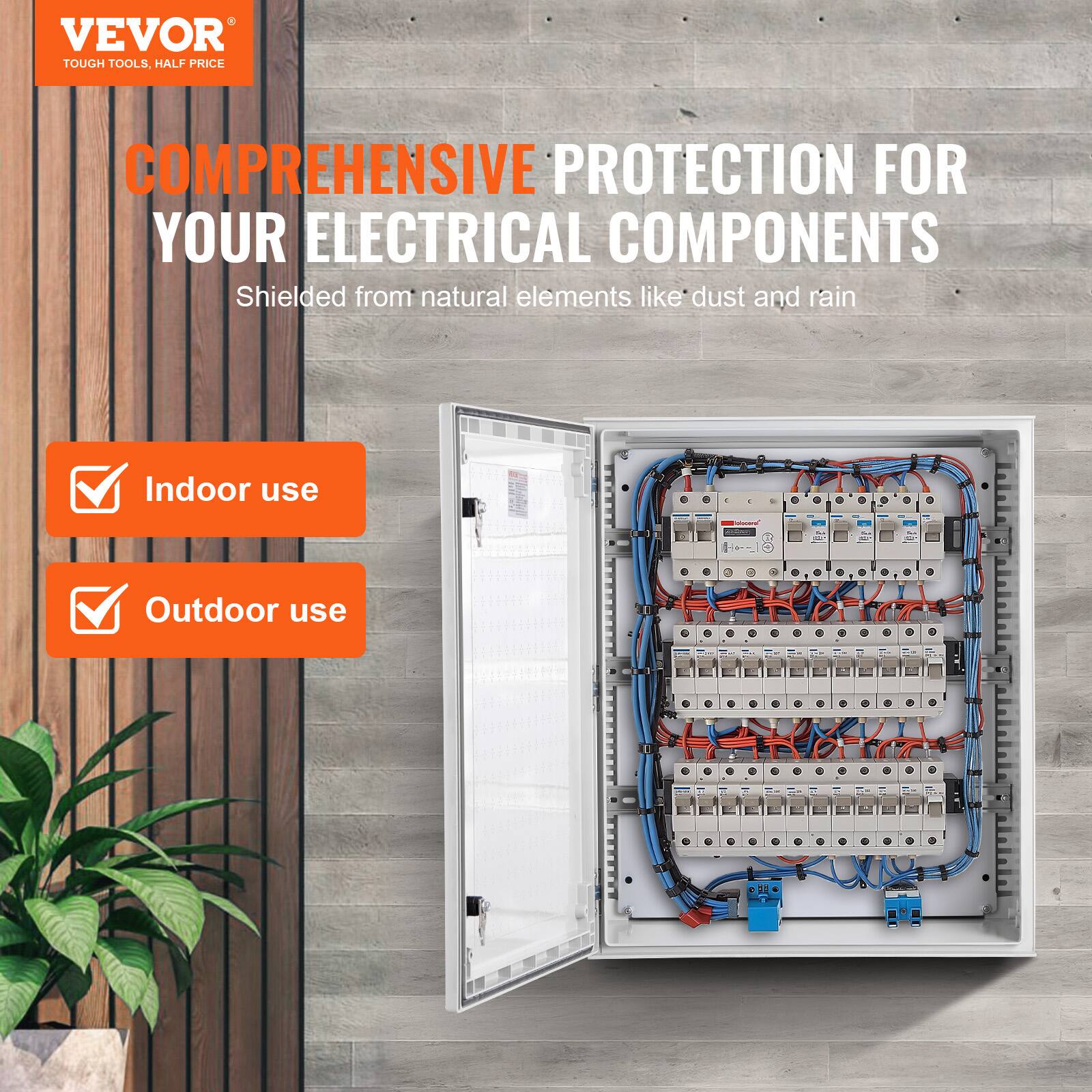 VEVOR TOUGH TOOLS, HALF PRICE

COMPREHENSIVE PROTECTION FOR YOUR ELECTRICAL COMPONENTS

Shielded from natural elements like dust and rain

Indoor use

Outdoor use