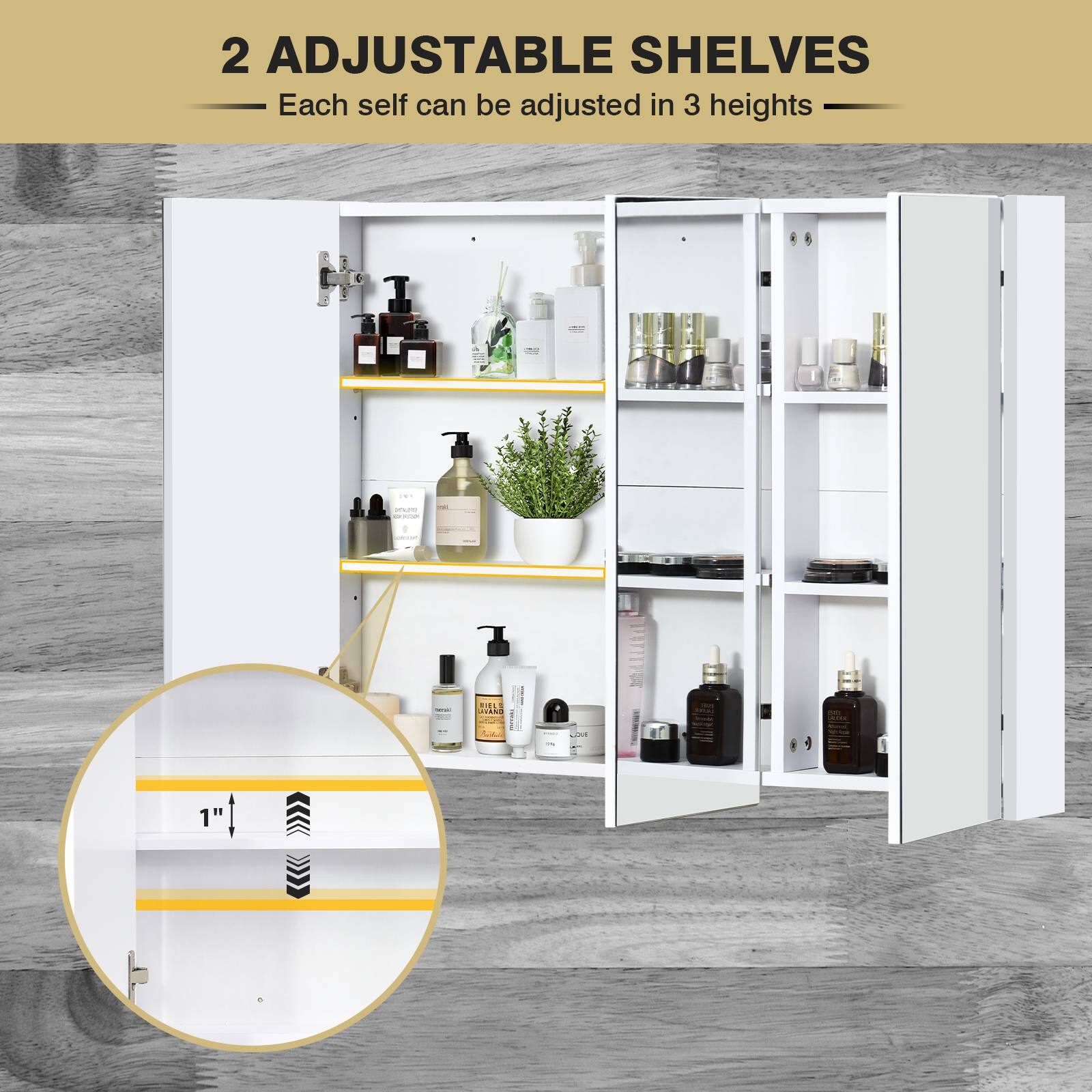 2 ADJUSTABLE SHELVES  
Each shelf can be adjusted in 3 heights