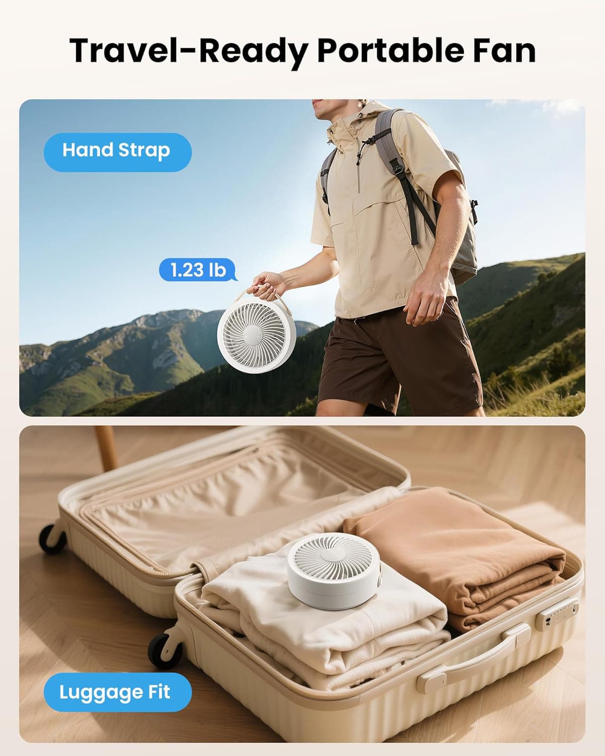 Travel-Ready Portable Fan

- Hand Strap
- 1.23 lb
- Luggage Fit