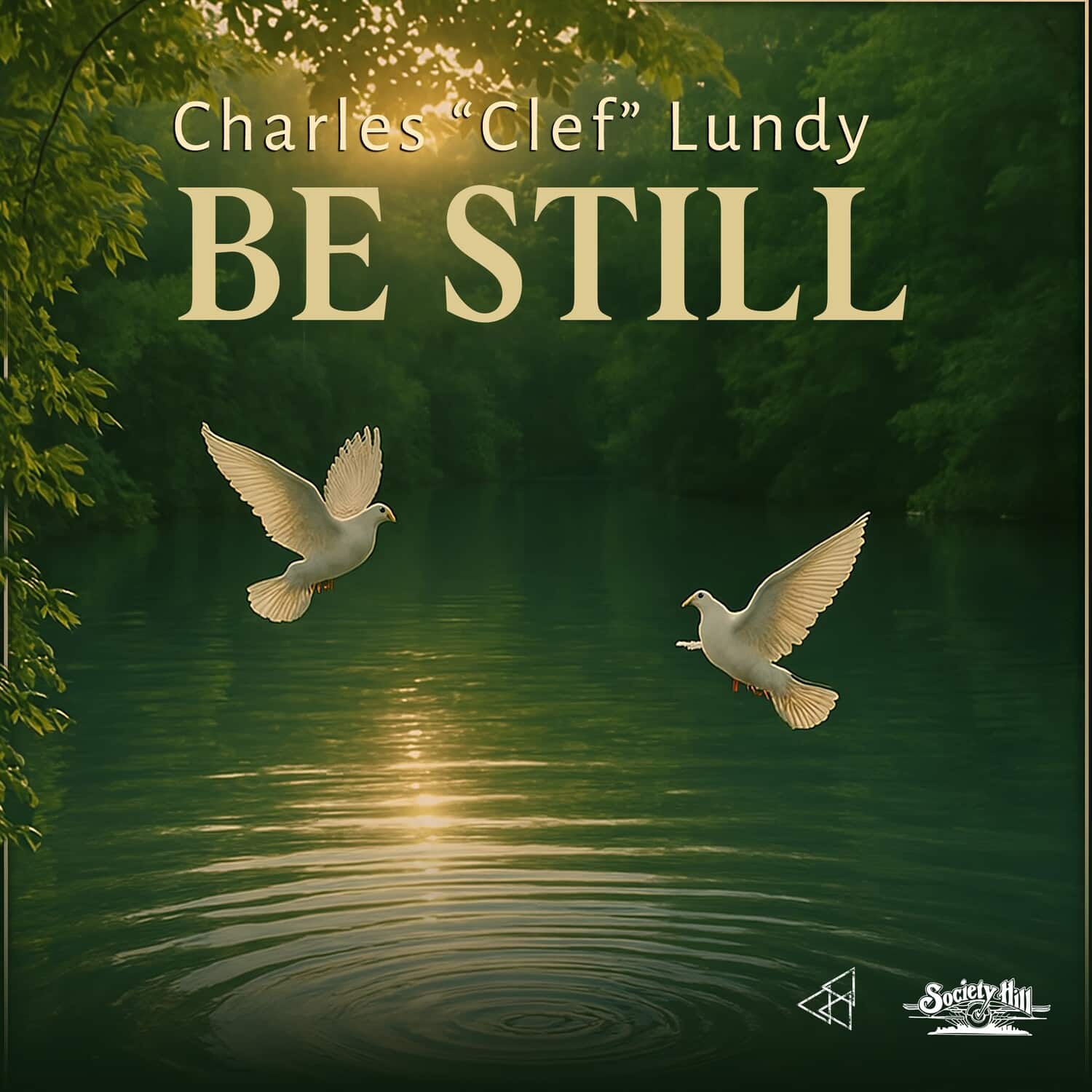 Charles Clef Lundy - Be Still   - COMPACT DISCS [CD]