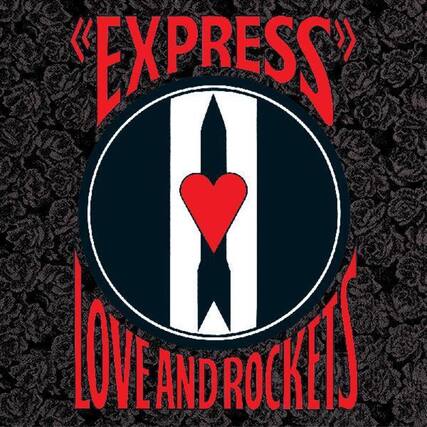"Express"
Love and Rockets