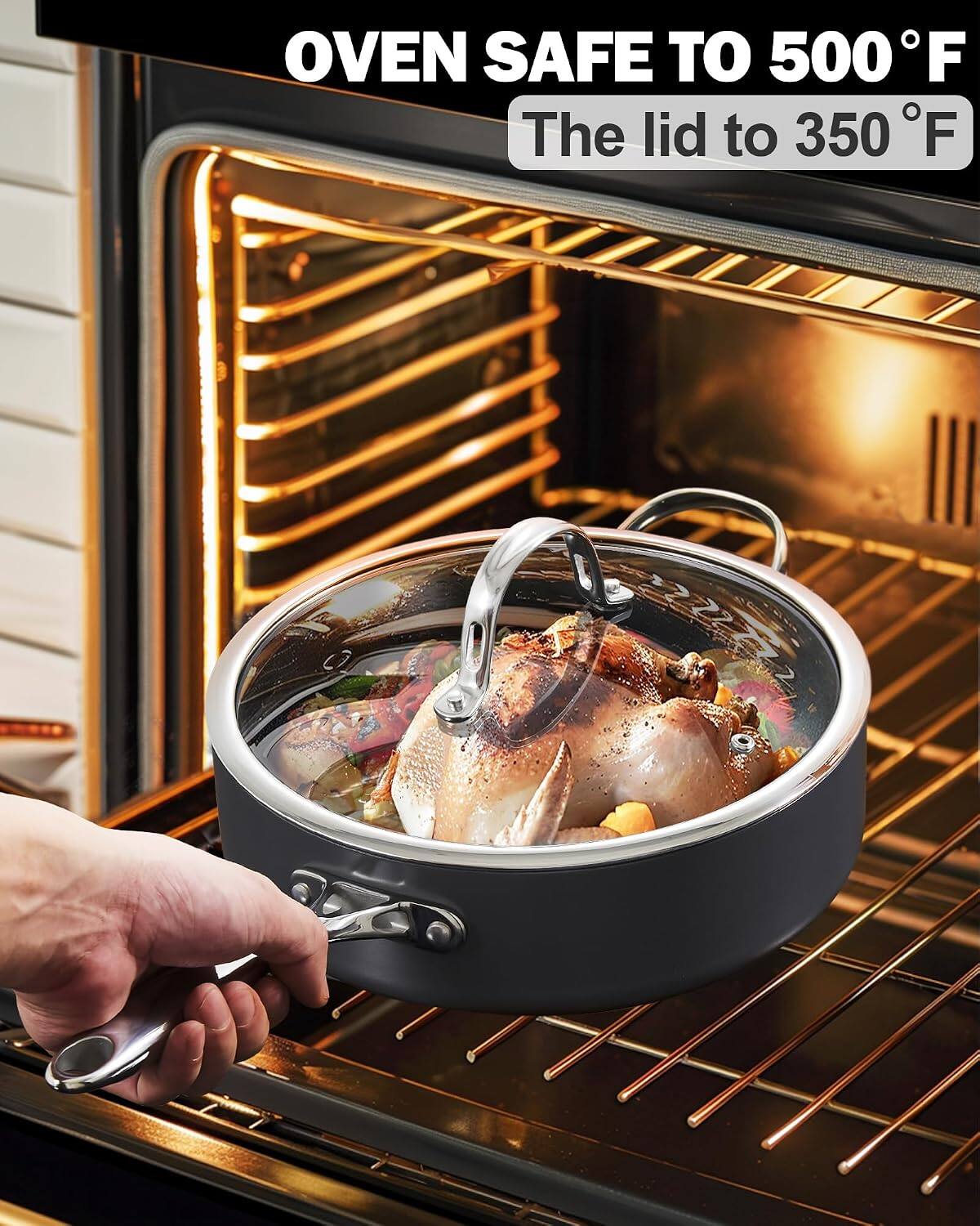 OVEN SAFE TO 500°F  
The lid to 350°F