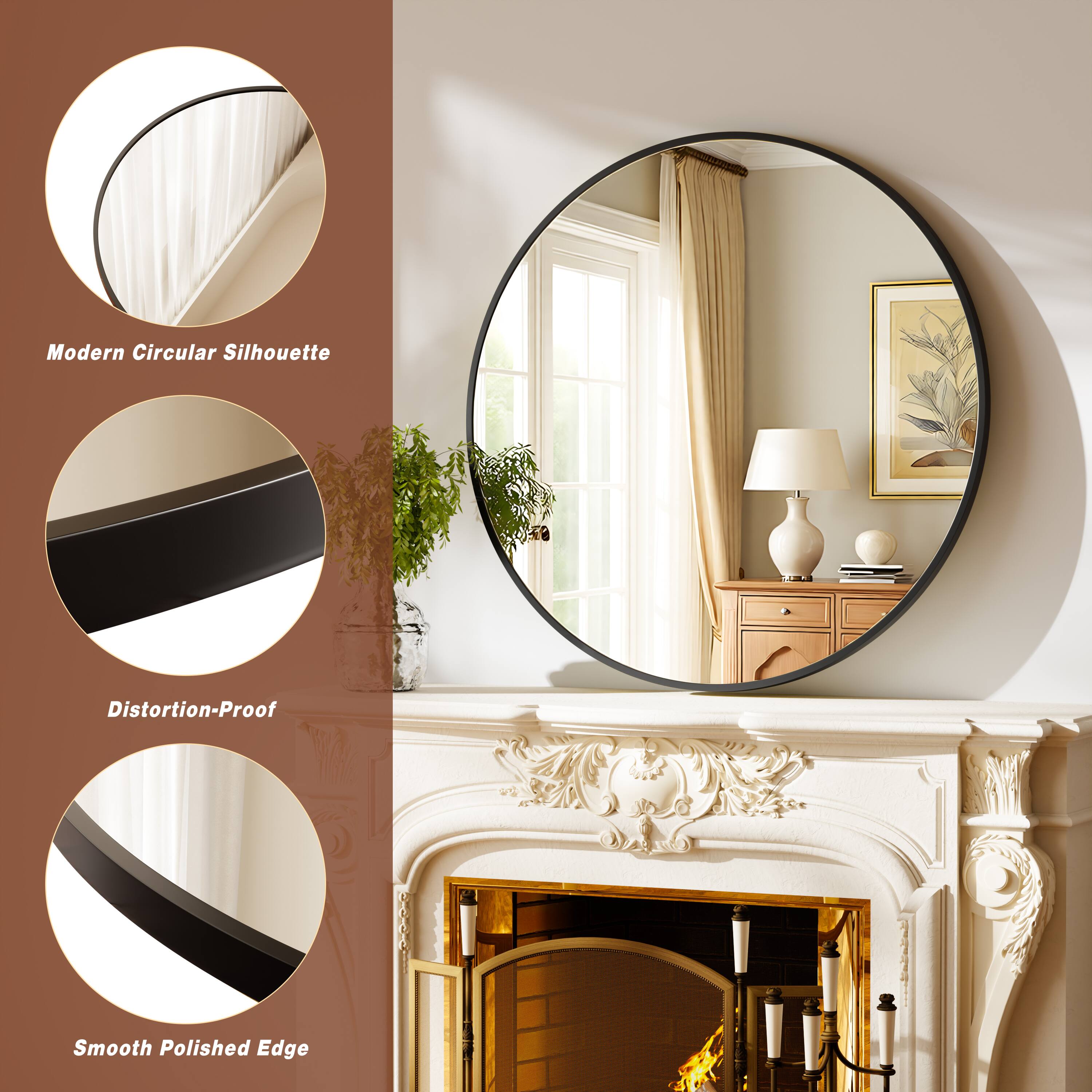 Modern Circular Silhouette  
Distortion-Proof  
Smooth Polished Edge