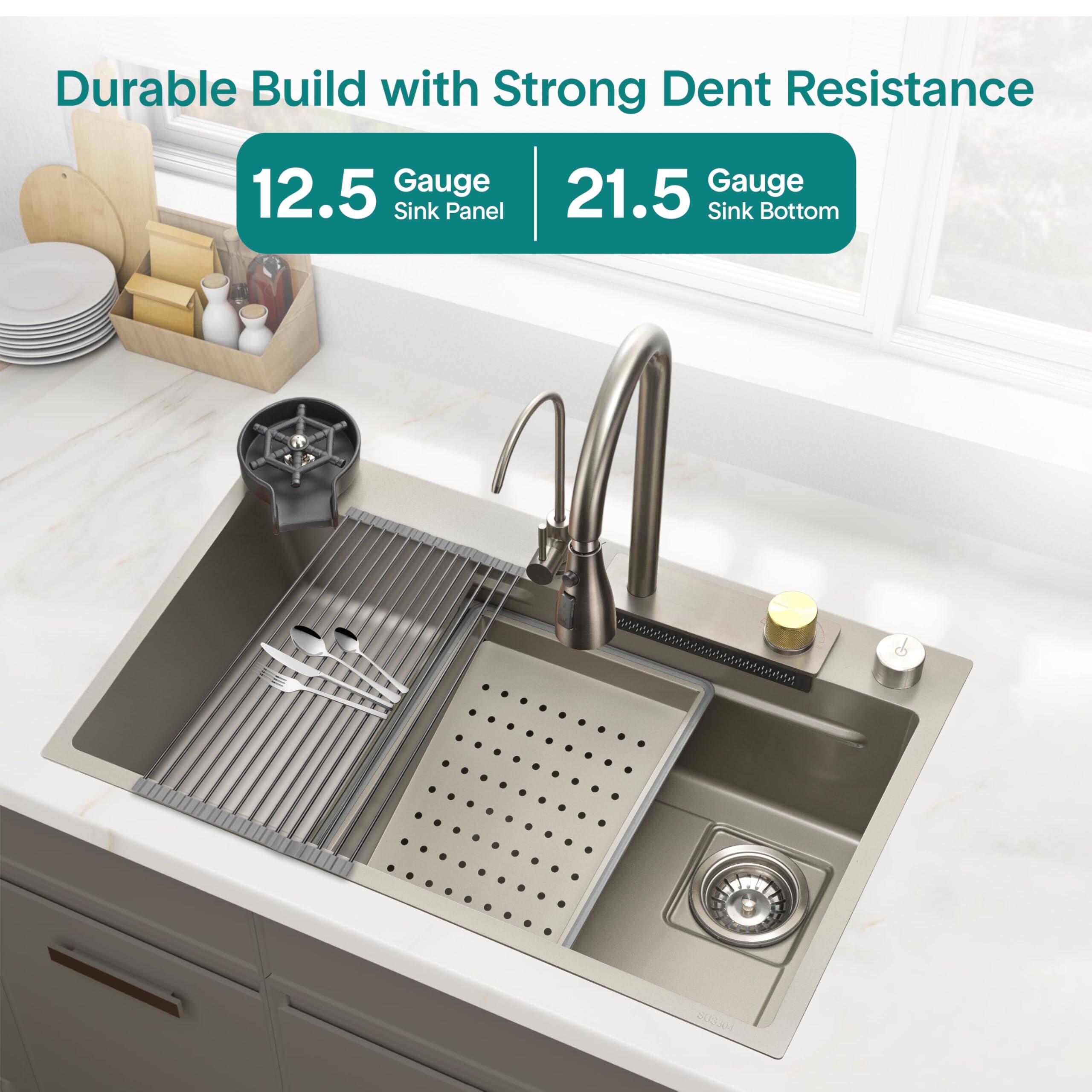 Durable Build with Strong Dent Resistance  
12.5 Gauge Sink Panel  
21.5 Gauge Sink Bottom