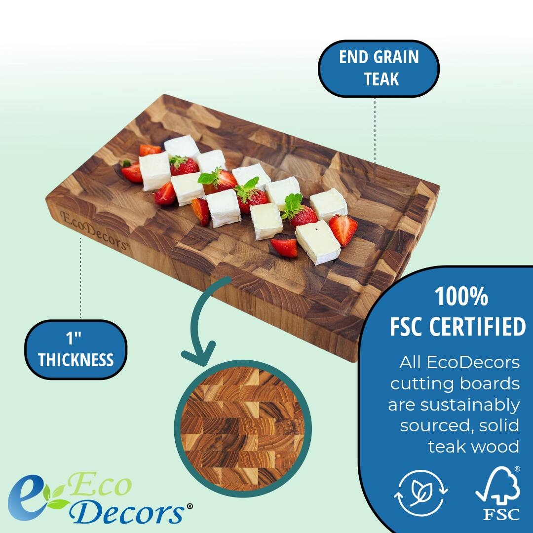 - END GRAIN TEAK
- 1" THICKNESS
- 100% FSC CERTIFIED
- All EcoDecors cutting boards are sustainably sourced, solid teak wood
- EcoDecors®