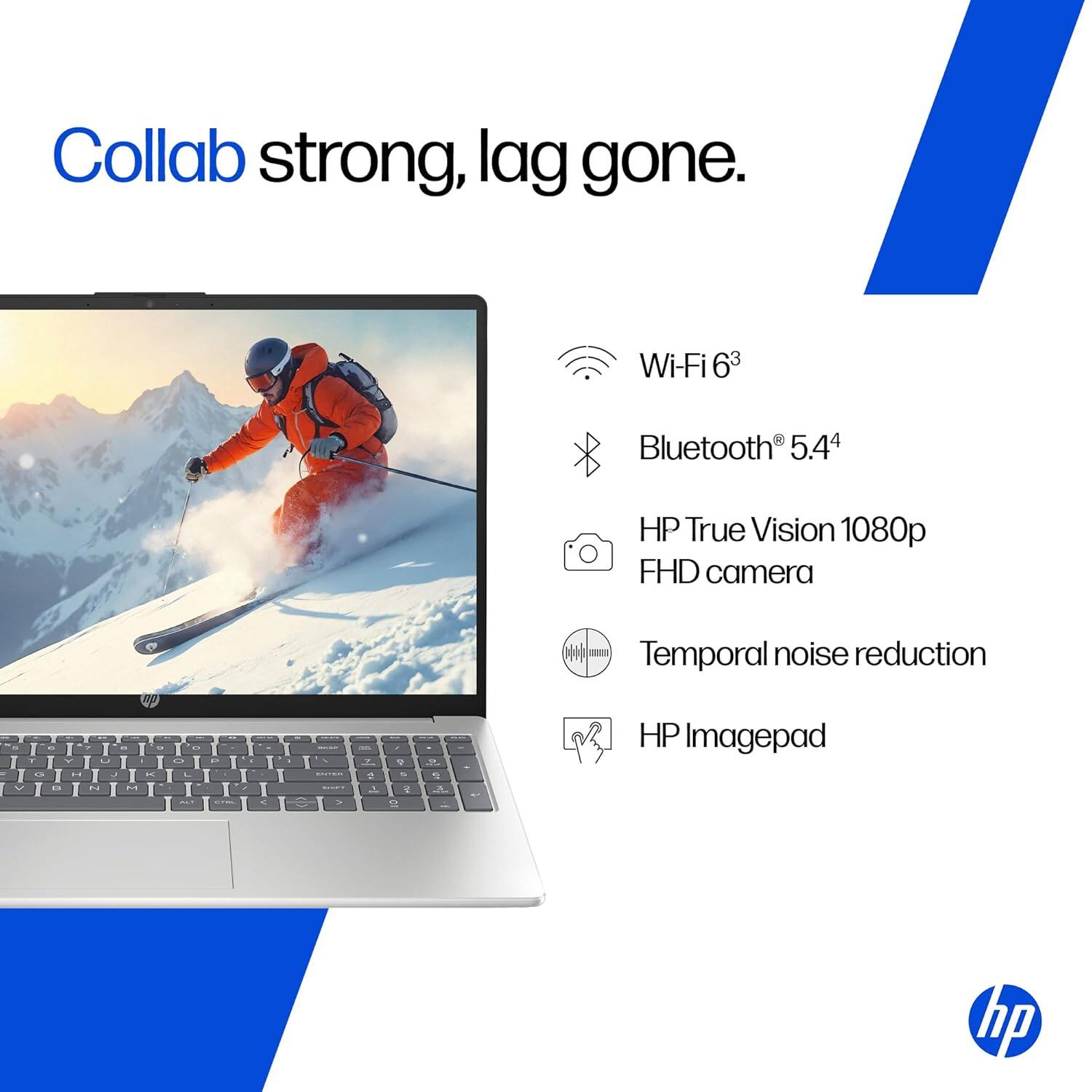 Collab strong, lag gone.  
Wi-Fi 6  
Bluetooth 5.4  
HP True Vision 1080p FHD camera  
Temporal noise reduction  
HP Imagepad