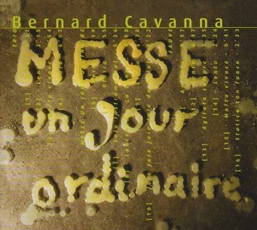 Bernard Cavanna  
MESSE  
un jour  
ordinaire