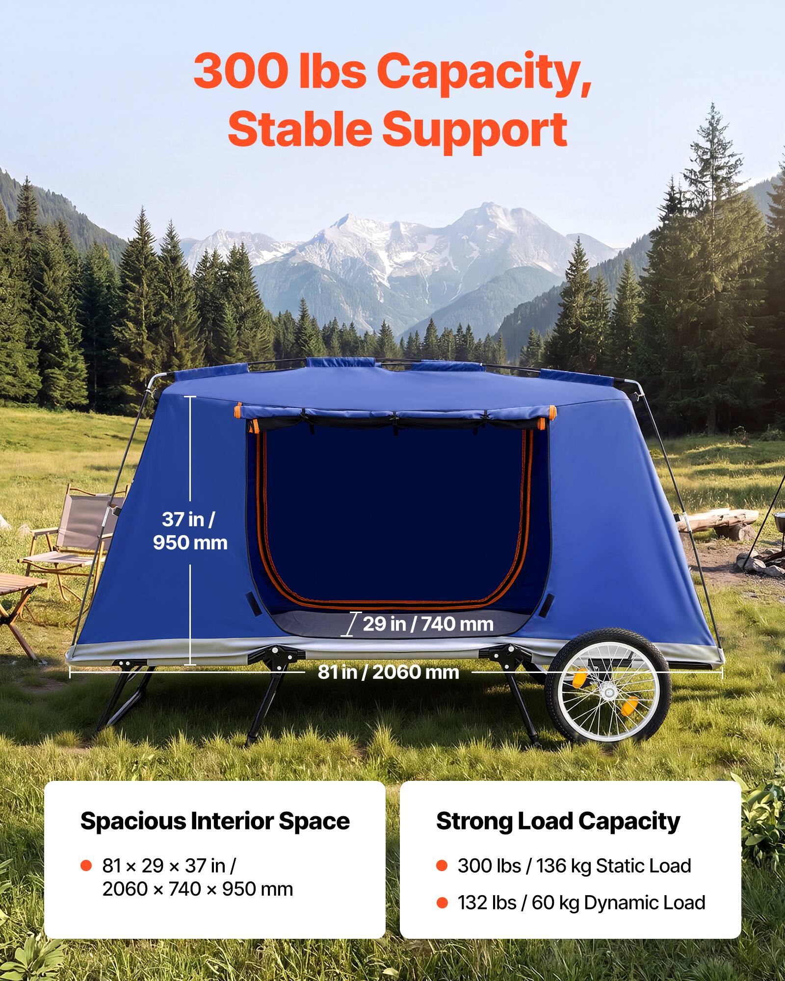 300 lbs Capacity, Stable Support

37 in / 950 mm
29 in / 740 mm
81 in / 2060 mm

Spacious Interior Space
81 x 29 x 37 in / 2060 x 740 x 950 mm

Strong Load Capacity
300 lbs / 136 kg Static Load
132 lbs / 60 kg Dynamic Load