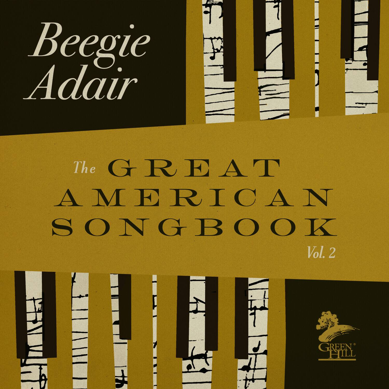 Beegie Adair  
The GREAT AMERICAN SONGBOOK Vol. 2  
GREEN HILL