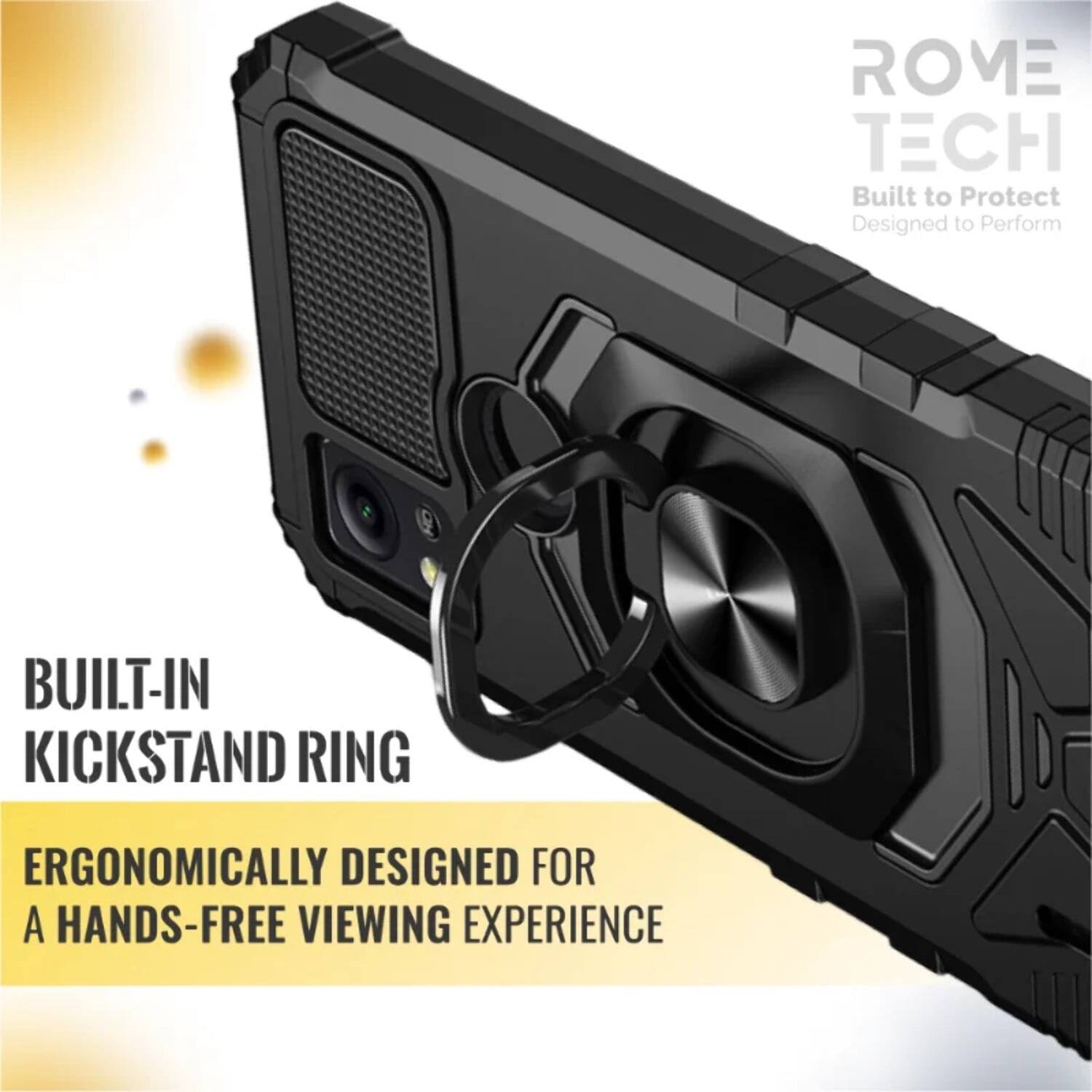 ROME TECH  
Built to Protect  
Designed to Perform  

BUILT-IN KICKSTAND RING  

ERGONOMICALLY DESIGNED FOR A HANDS-FREE VIEWING EXPERIENCE