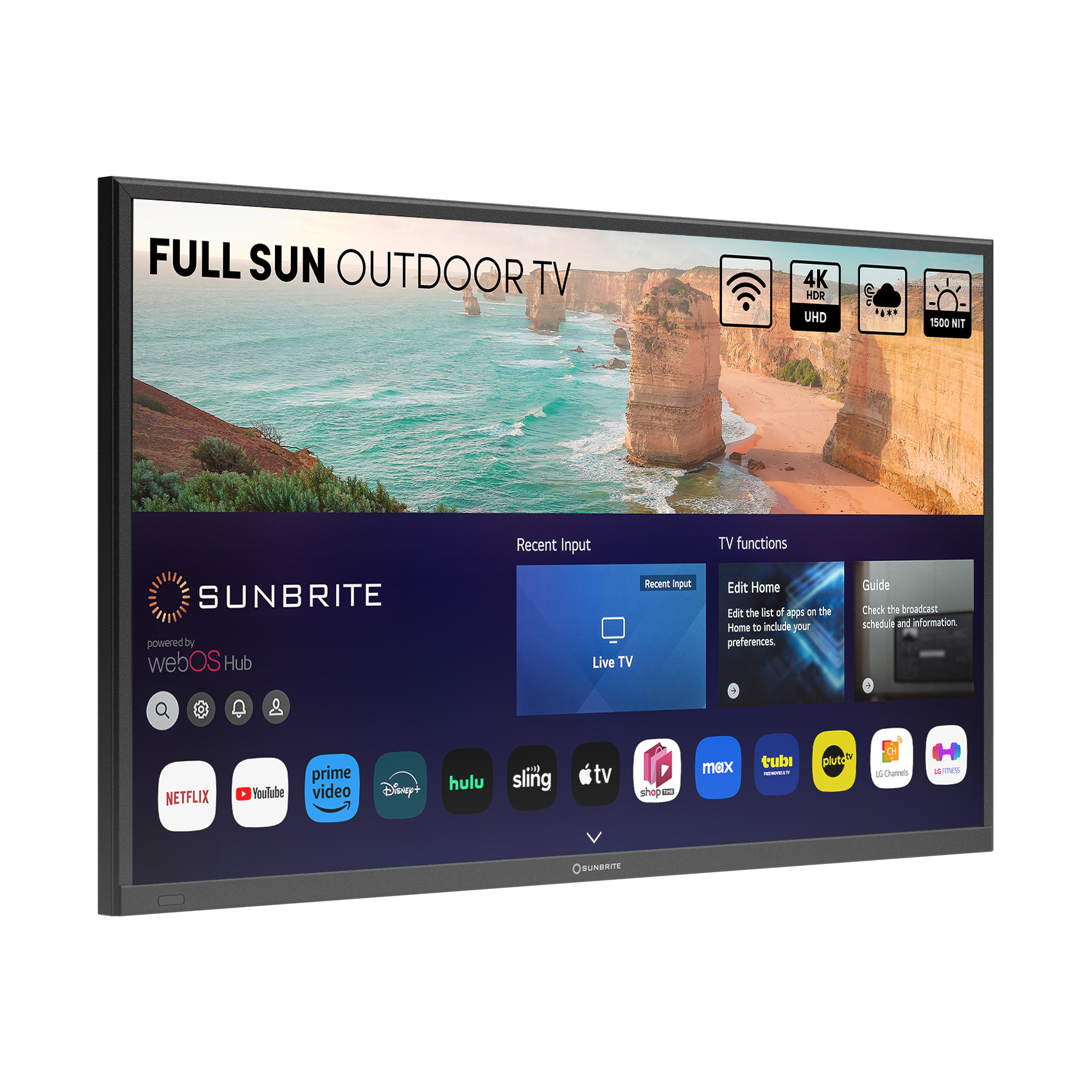 Full Sun Outdoor TV 4K HDR 1500 NIT Recent Input: Live TV, Edit Home, Edit the apps on the Home to include your preferences. + Guide, Check the broadcast schedule and information + Netflix, YouTube, Prime Video, Disney+, Hulu, Sling TV, Shop - MX Player, Pluto TV.