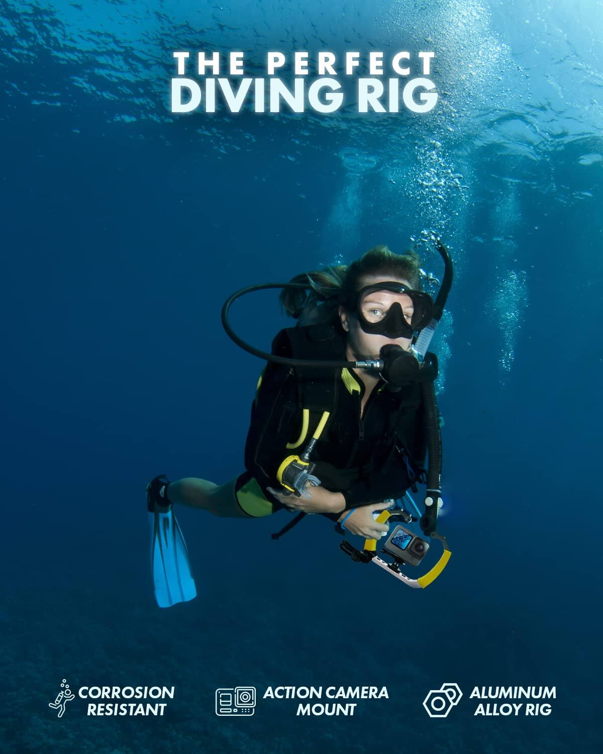 THE PERFECT DIVING RIG

CORROSION RESISTANT

ACTION CAMERA MOUNT

ALUMINUM ALLOY RIG