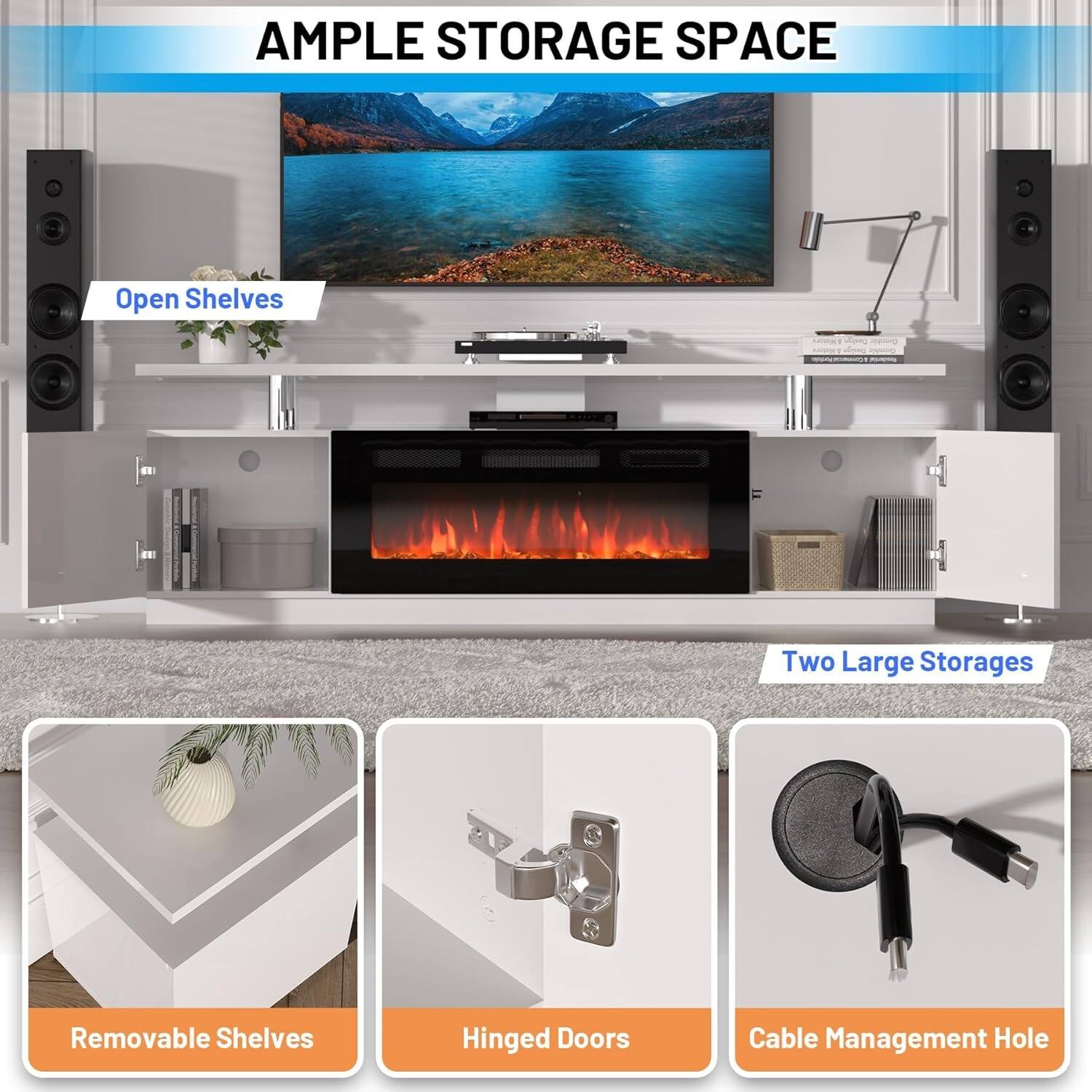 AMPLE STORAGE SPACE

- Open Shelves
- Two Large Storages
- Removable Shelves
- Hinged Doors
- Cable Management Hole