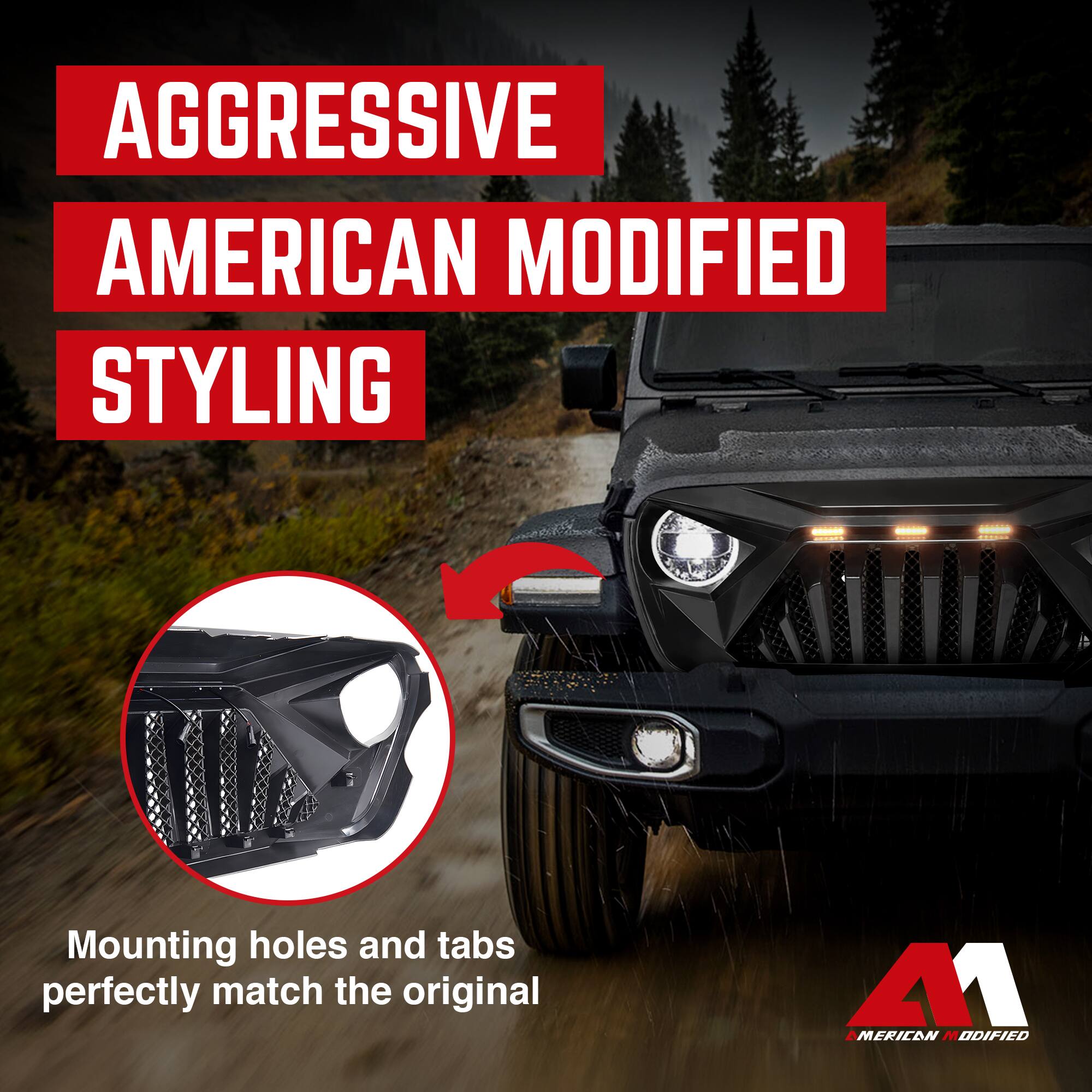 AGGRESSIVE AMERICAN MODIFIED STYLING

Mounting holes and tabs perfectly match the original