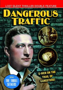 Dangerous Traffic (1926)/The Thrill Seekers (1927) (Lo - DVD