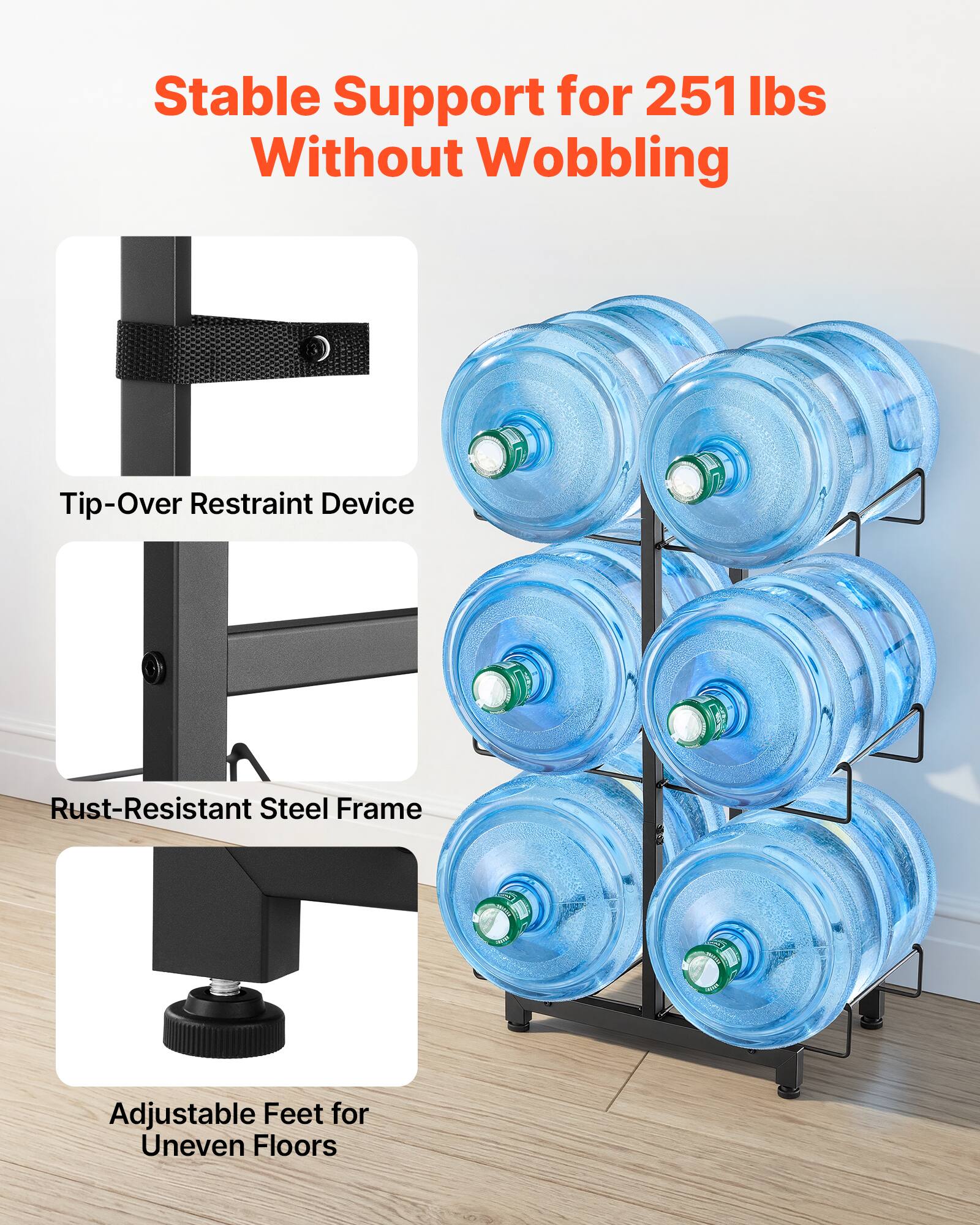 Stable Support for 251 lbs Without Wobbling  
Tip-Over Restraint Device  
Rust-Resistant Steel Frame  
Adjustable Feet for Uneven Floors