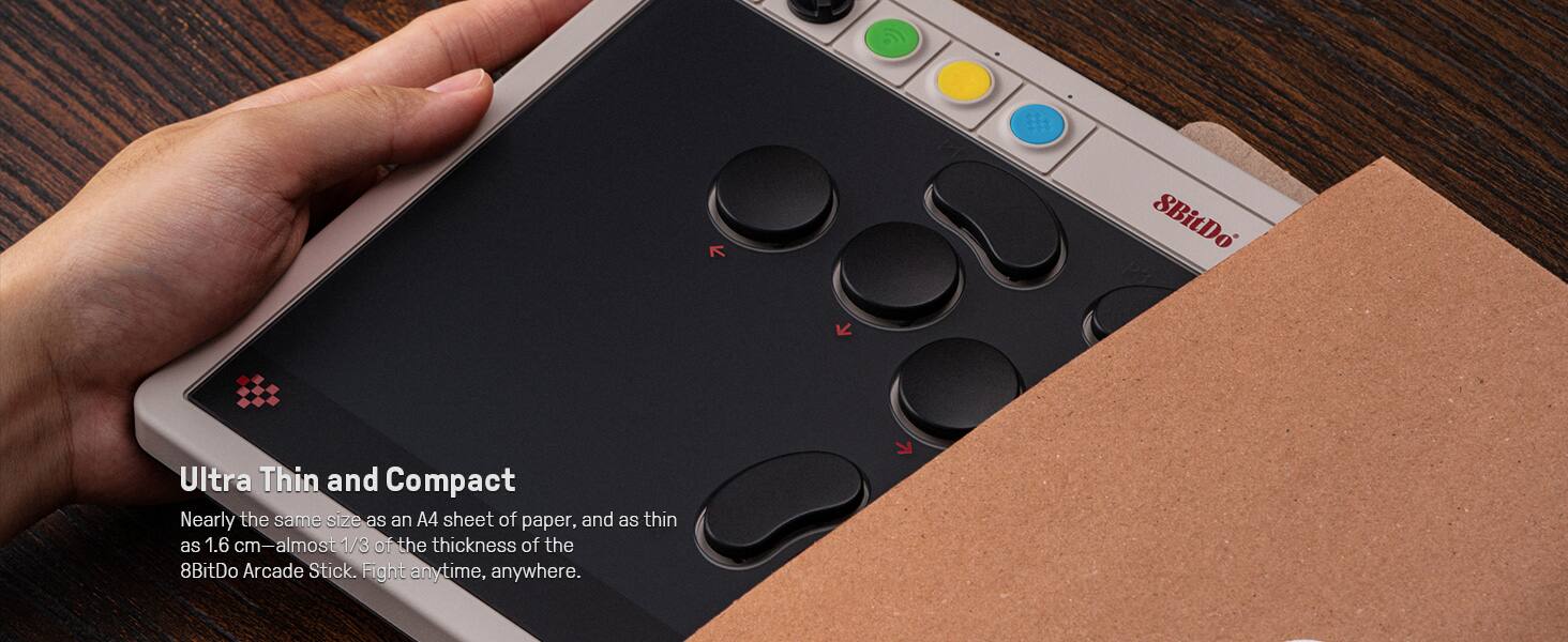 Ultra Thin and Compact  
Nearly the same size as an A4 sheet of paper, and as thin as 1.6 cm—almost 1/3 of the thickness of the 8BitDo Arcade Stick. Fight anytime, anywhere.