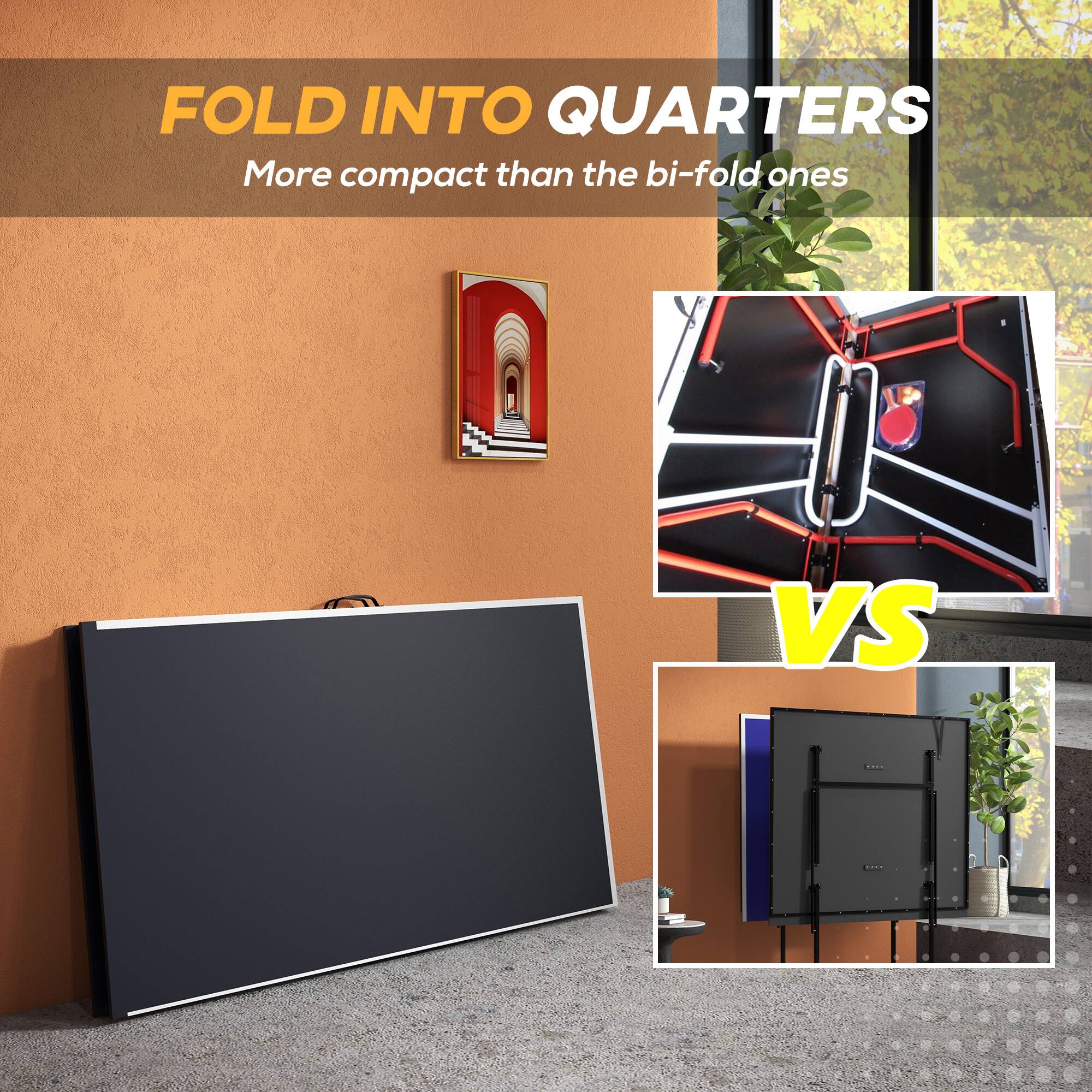 FOLD INTO QUARTERS More compact than the bi-fold ones VS