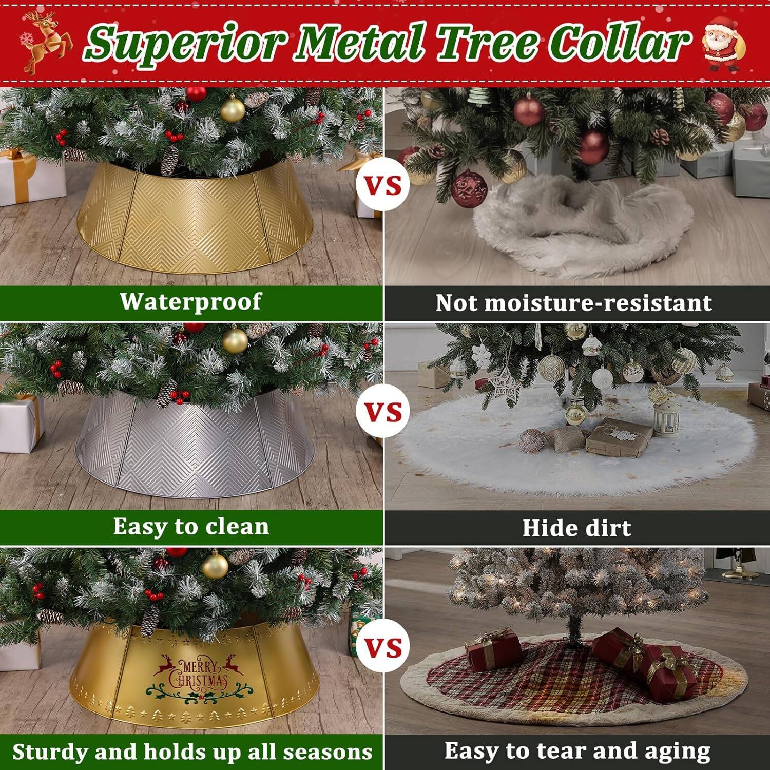 Superior Metal Tree Collar

Waterproof vs Not moisture-resistant

Easy to clean vs Hide dirt

Sturdy and holds up all seasons vs Easy to tear and aging