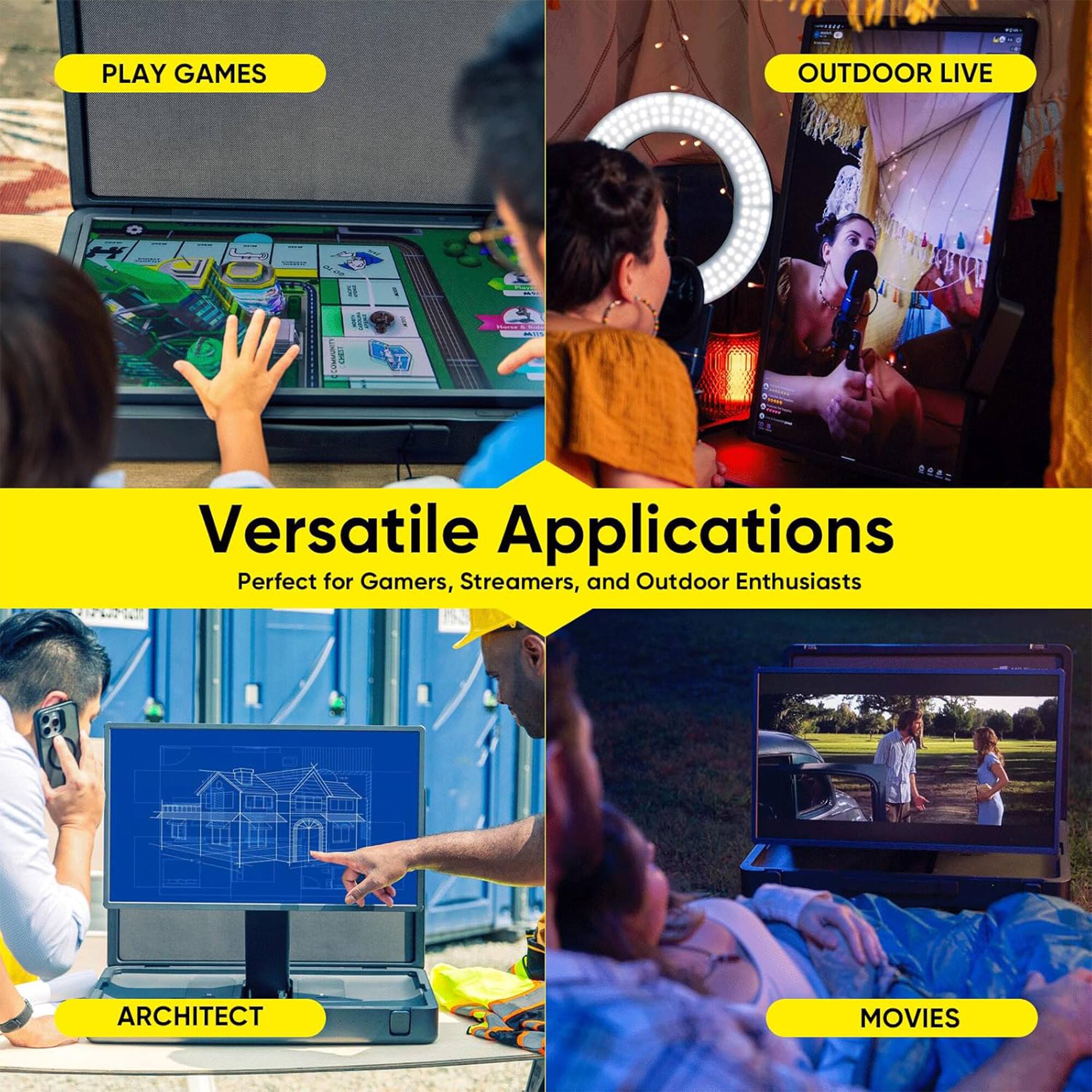 Versatile Applications: Perfect for Gamers, Streamers, and Outdoor Enthusiasts

Play Games: Outdoor Live
Architect: Movies