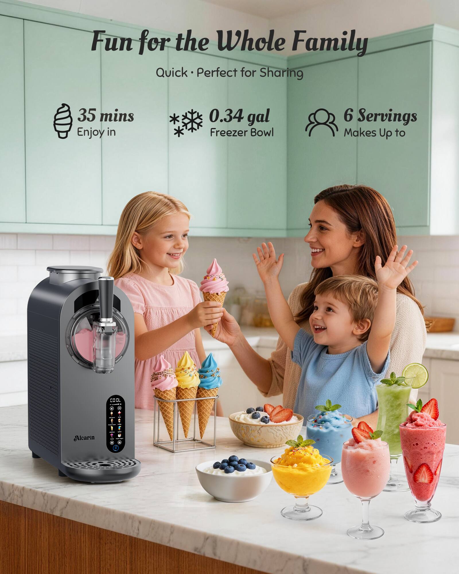 Fun for the Whole Family  
Quick • Perfect for Sharing  
35 mins Enjoy in  
0.34 gal Freezer Bowl  
6 Servings Makes Up to