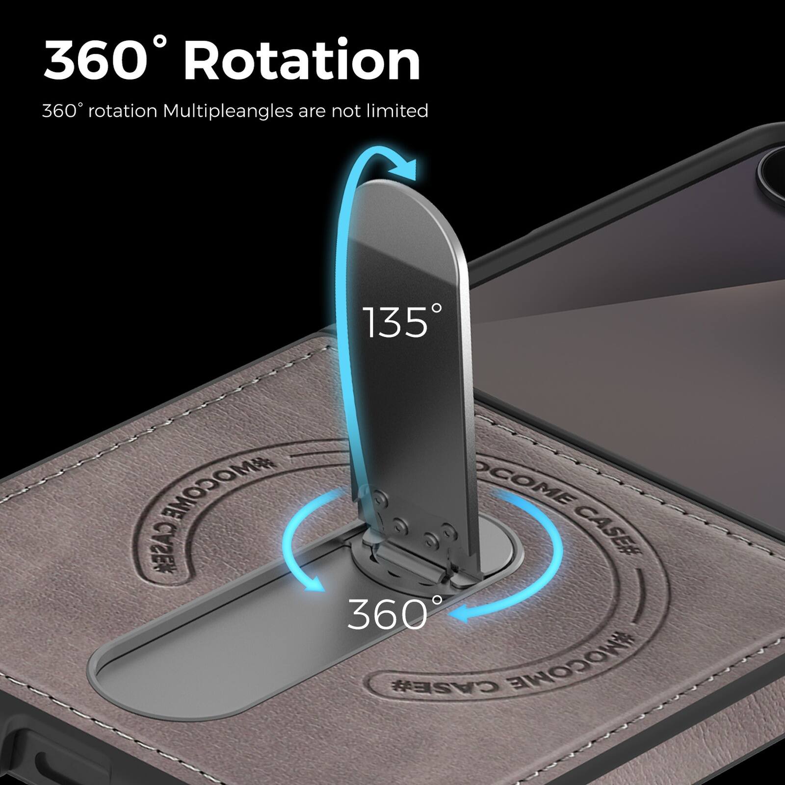 360° Rotation  
360° rotation Multiple angles are not limited  
135°  
360°  
#MOCOME CASE#