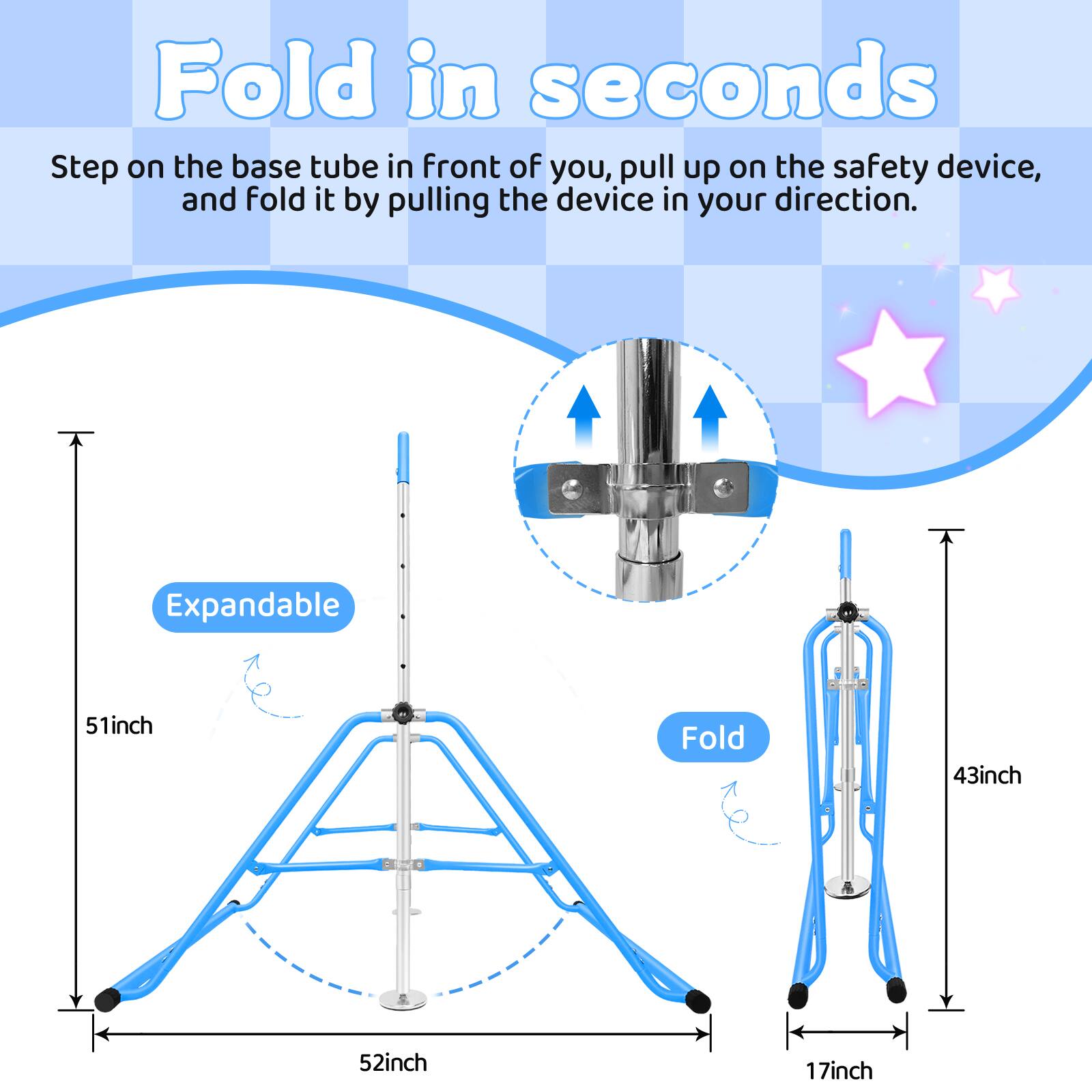 Fold in seconds

Step on the base tube in front of you, pull up on the safety device, and fold it by pulling the device in your direction.

Expandable 51inch  
Fold 43inch  
52inch  
17inch