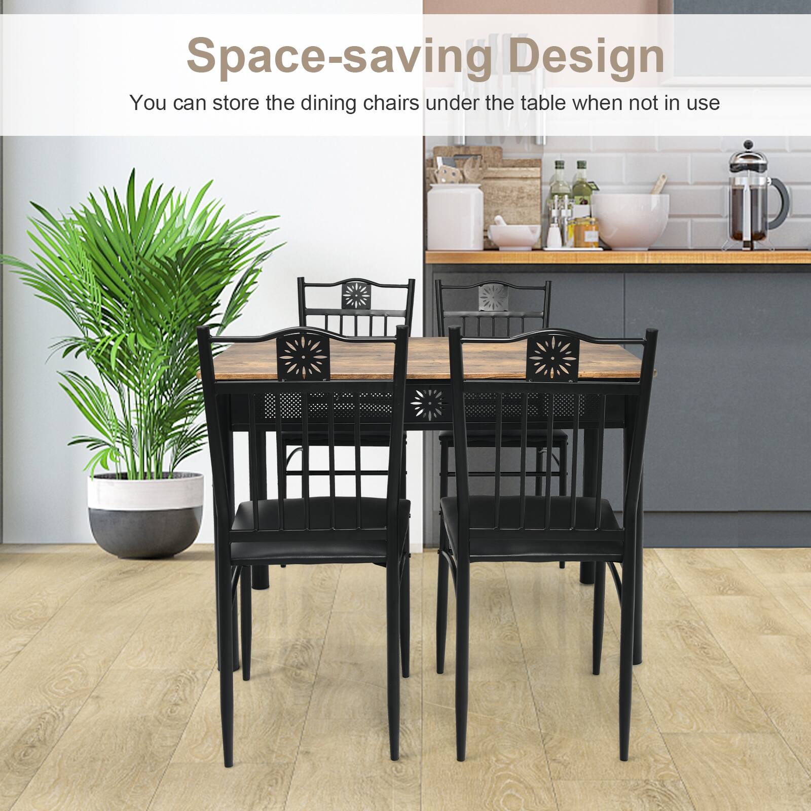Space-saving Design
You can store the dining chairs under the table when not in use