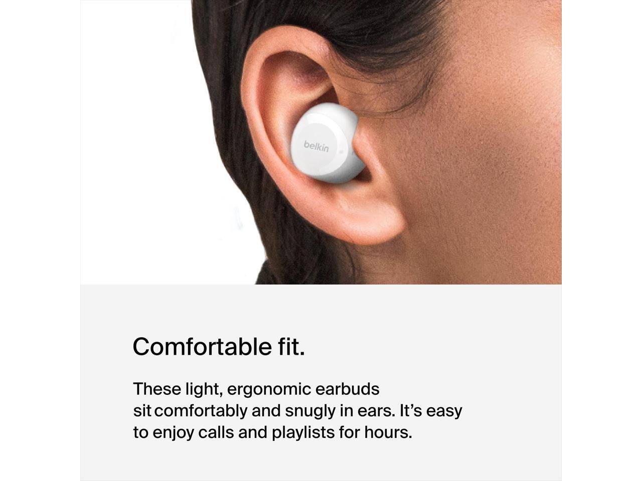 Comfortable fit. These light, ergonomic earbuds sit comfortably and snugly in ears. It's easy to enjoy calls and playlists for hours.
