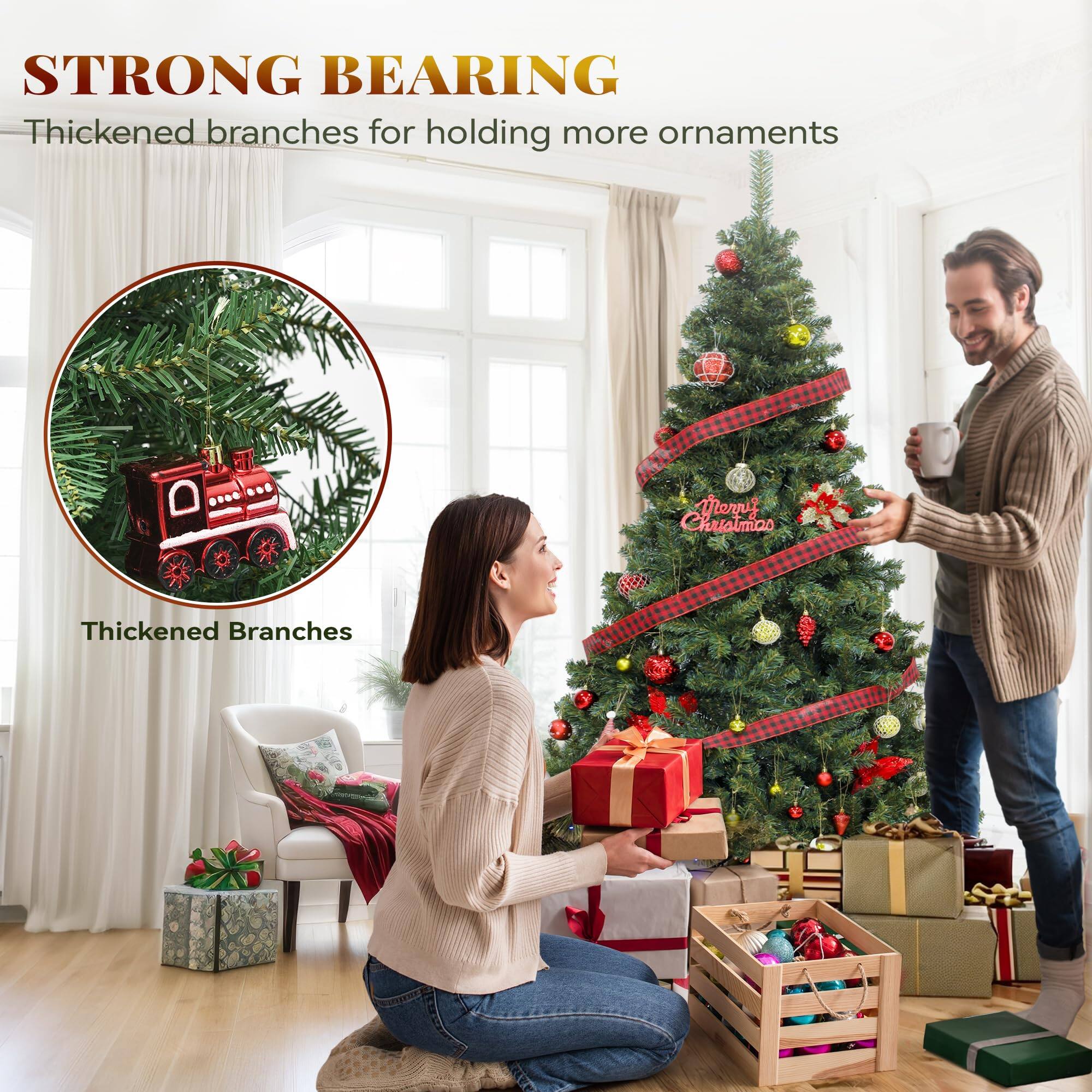 STRONG BEARING  
Thickened branches for holding more ornaments  

Thickened Branches