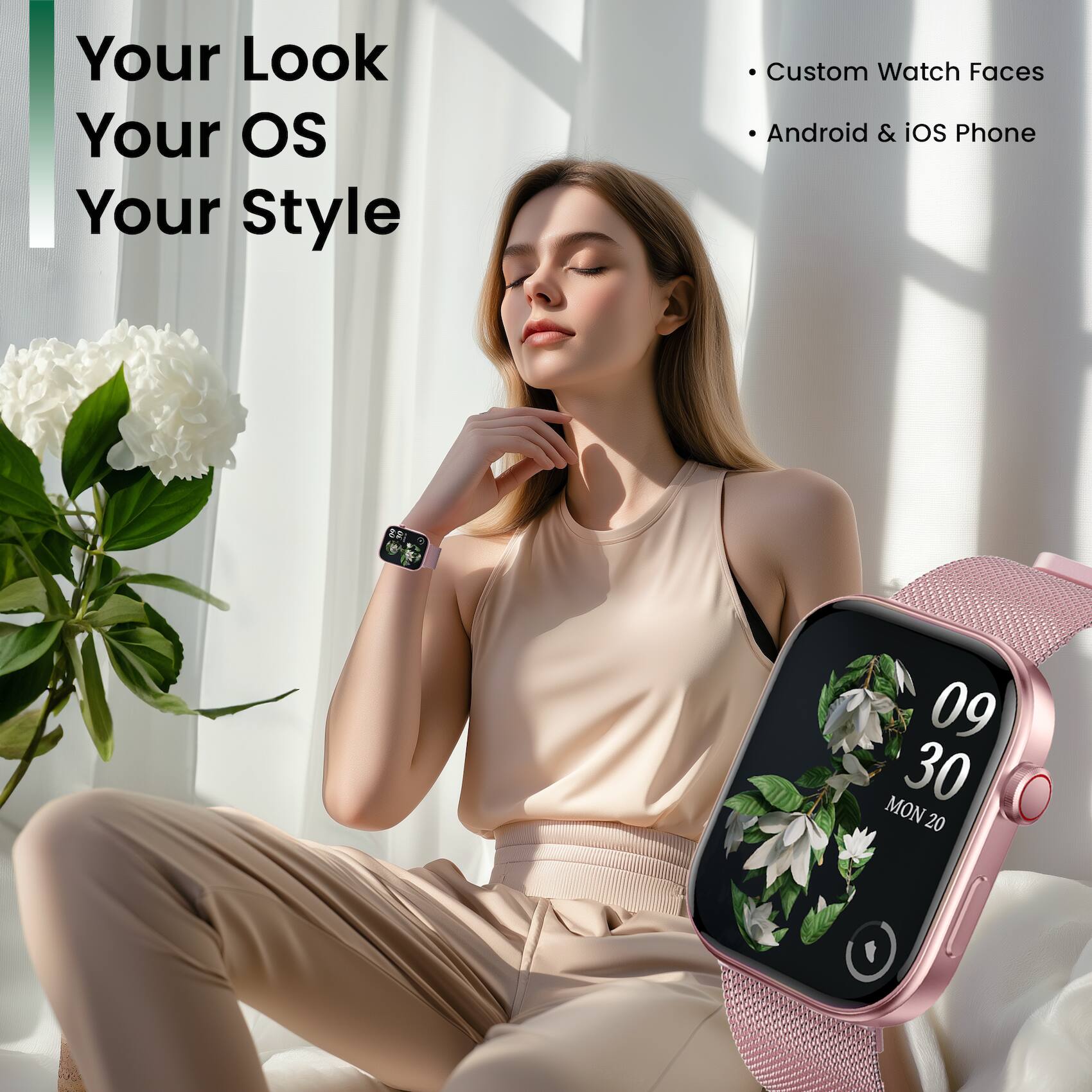 Your Look  
Your OS  
Your Style  

- Custom Watch Faces  
- Android & iOS Phone  

09 30  
MON 20
