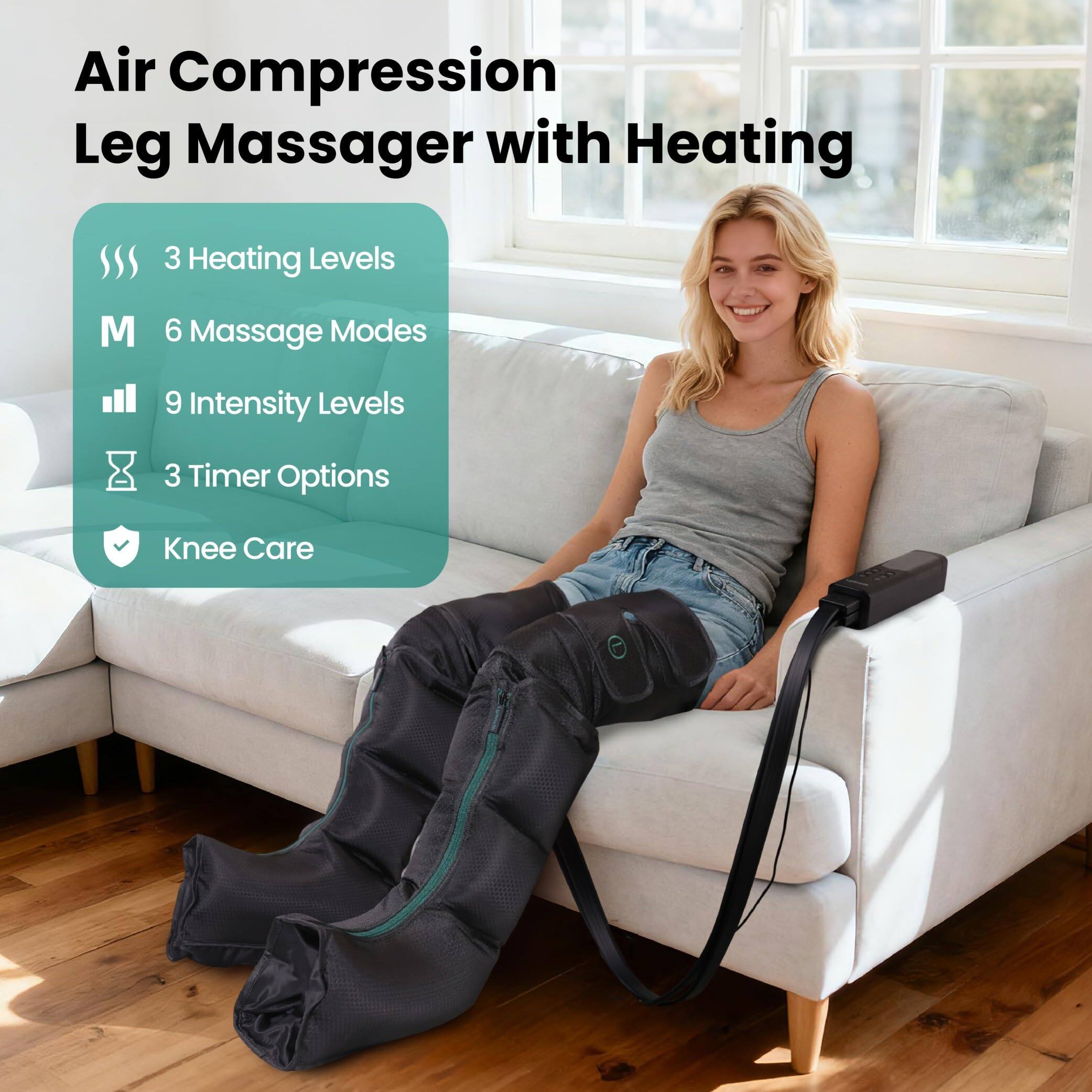 Air Compression Leg Massager with Heating

- 3 Heating Levels
- 6 Massage Modes
- 9 Intensity Levels
- 3 Timer Options
- Knee Care