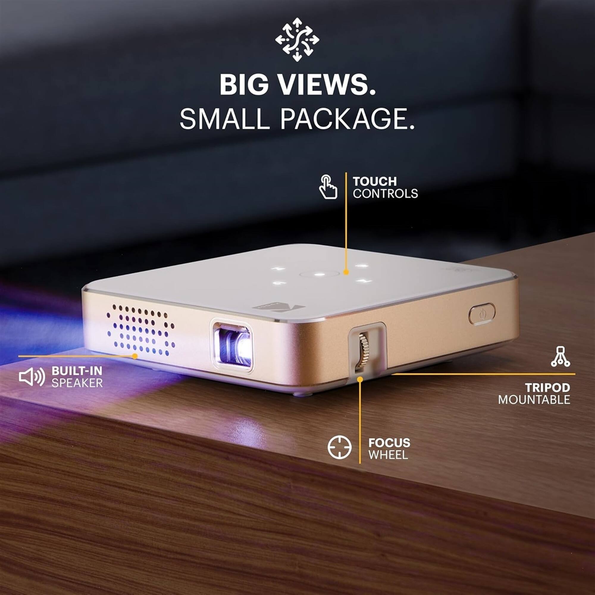 BIG VIEWS.  
SMALL PACKAGE.  

- TOUCH CONTROLS  
- BUILT-IN SPEAKER  
- TRIPOD MOUNTABLE  
- FOCUS WHEEL