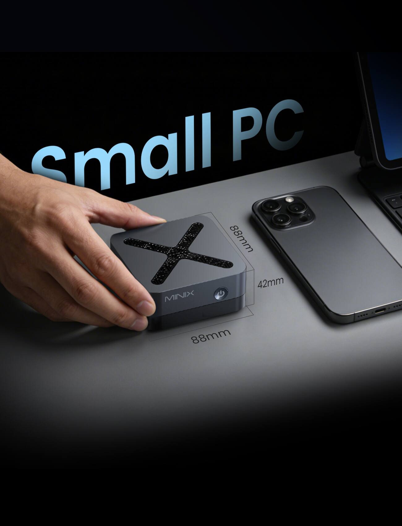 Small PC  
MINIX  
88mm x 42mm x 3mm