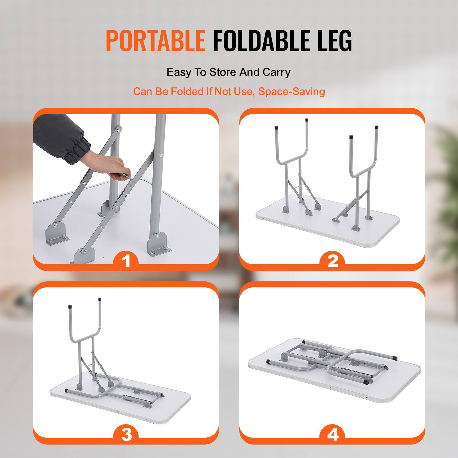 PORTABLE FOLDABLE LEG  
Easy To Store And Carry  
Can Be Folded If Not Use, Space-Saving  

1  
2  
3  
4