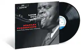 Stanley Turrentine - Look Out! (Blue Note Classic Vinyl Edition) - VINYL LP