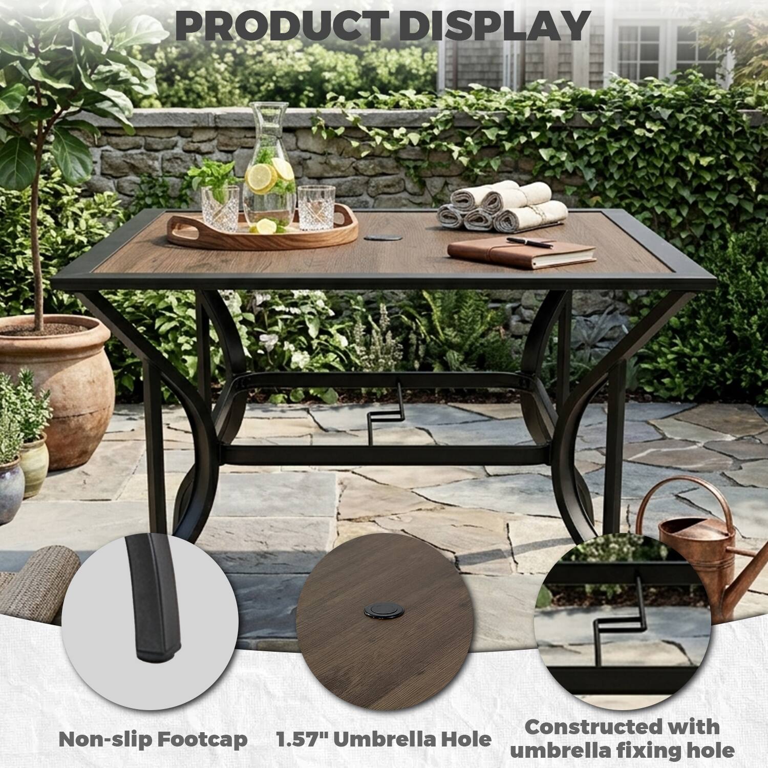 PRODUCT DISPLAY

Constructed with Non-slip Footcap  
1.57" Umbrella Hole  
umbrella fixing hole