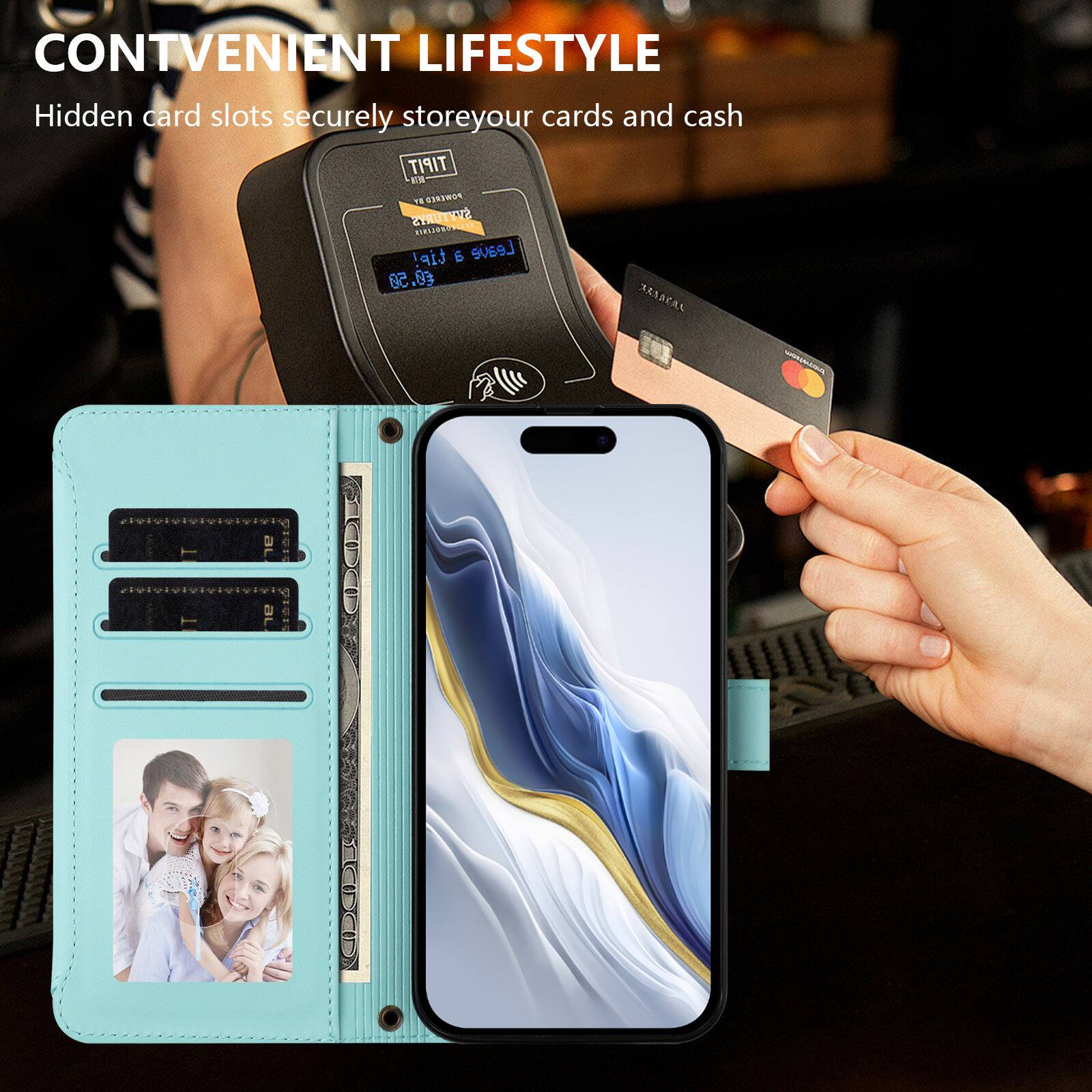 CONVENIENT LIFESTYLE  
Hidden card slots securely store your cards and cash