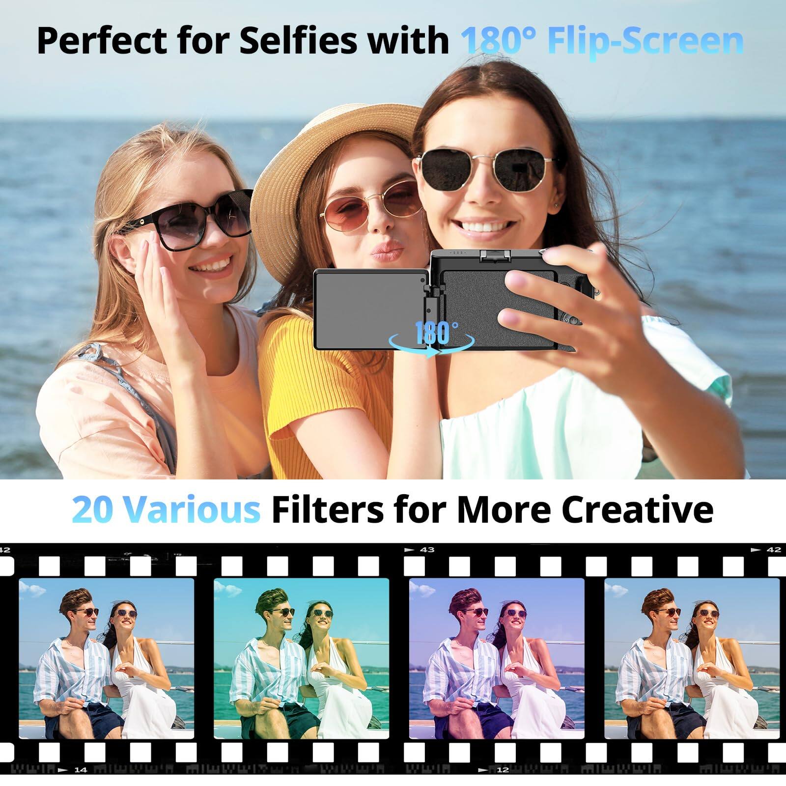 Perfect for Selfies with 180° Flip-Screen

20 Various Filters for More Creative