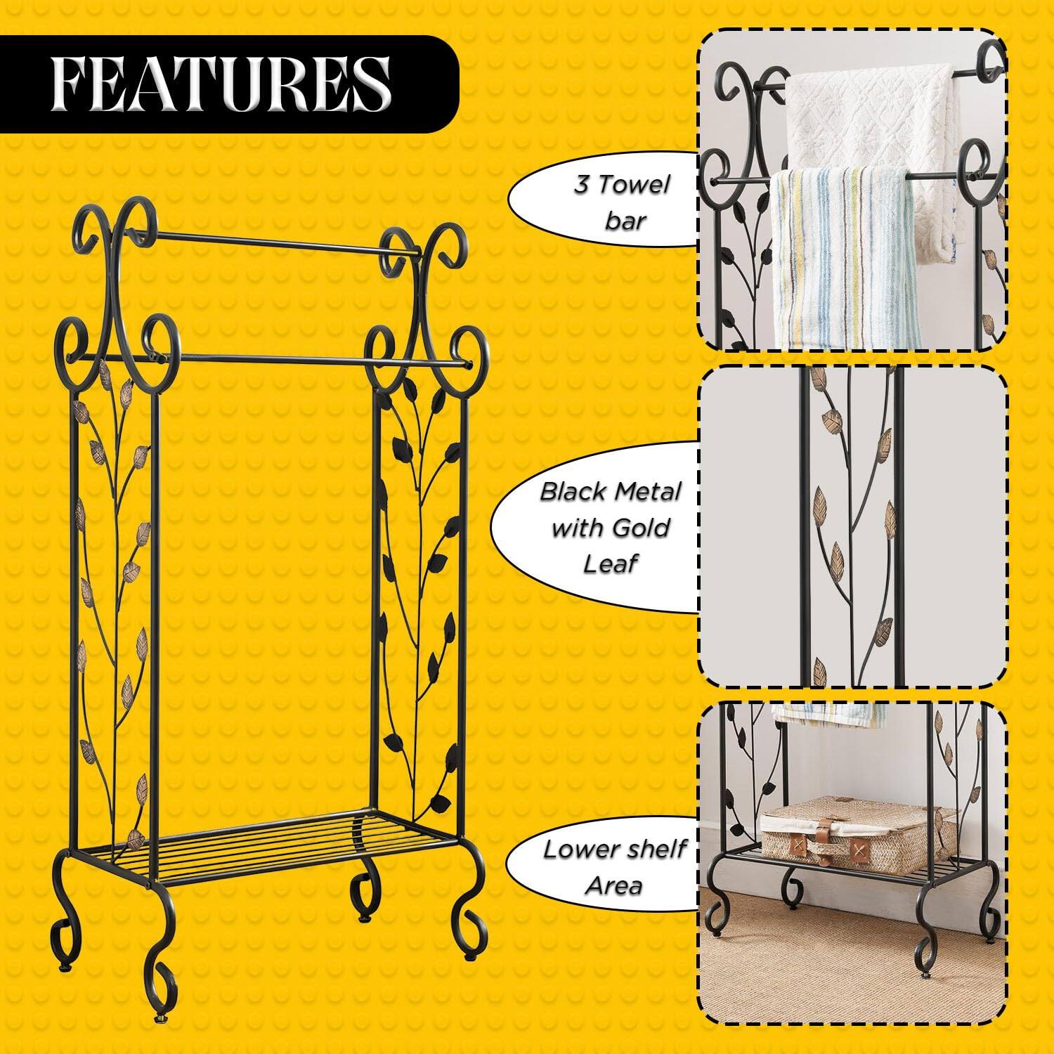 FEATURES

- 3 Towel bar
- Black Metal with Gold Leaf
- Lower shelf Area