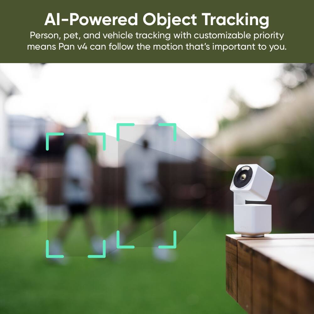 AI-Powered Object Tracking

Person, pet, and vehicle tracking with customizable priority means Pan v4 can follow the motion that's important to you.