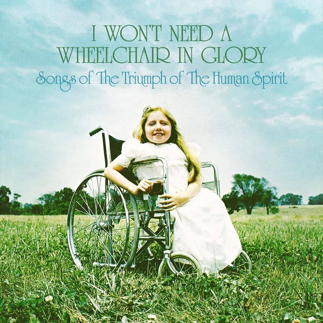 I Won't Need a Wheelchair in Glory [LP] VINYL Best Buy