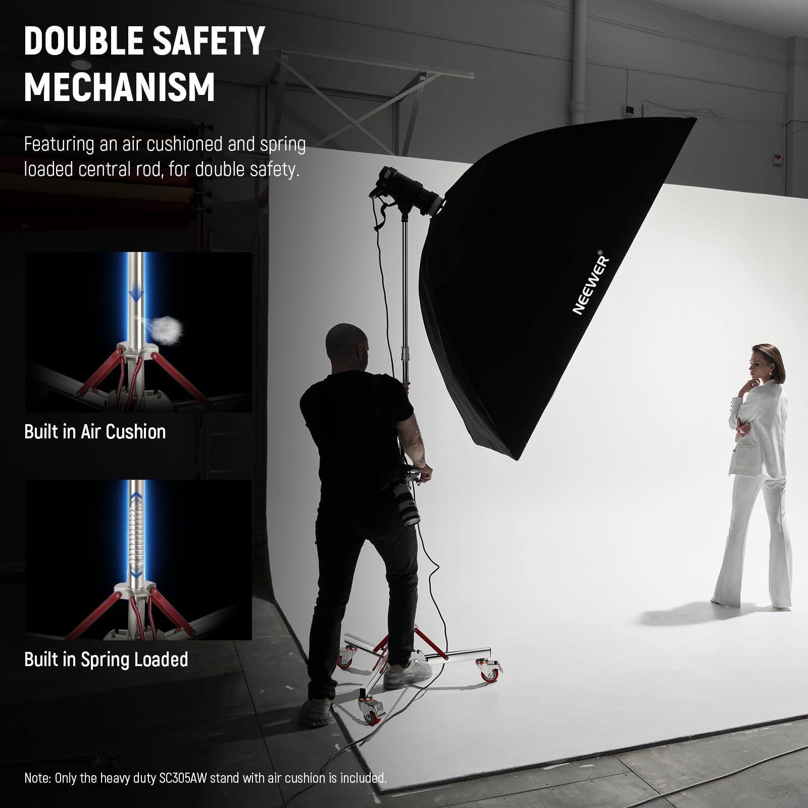 DOUBLE SAFETY MECHANISM  
Featuring an air cushioned and spring loaded central rod, for double safety.  

Built in Air Cushion  
Built in Spring Loaded  

Note: Only the heavy duty SC305AW stand with air cushion is included.