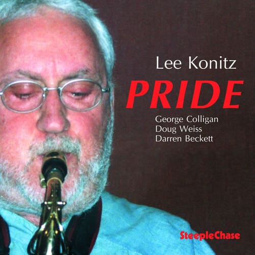 Lee Konitz  
PRIDE  
George Colligan  
Doug Weiss  
Darren Beckett  

SteepleChase