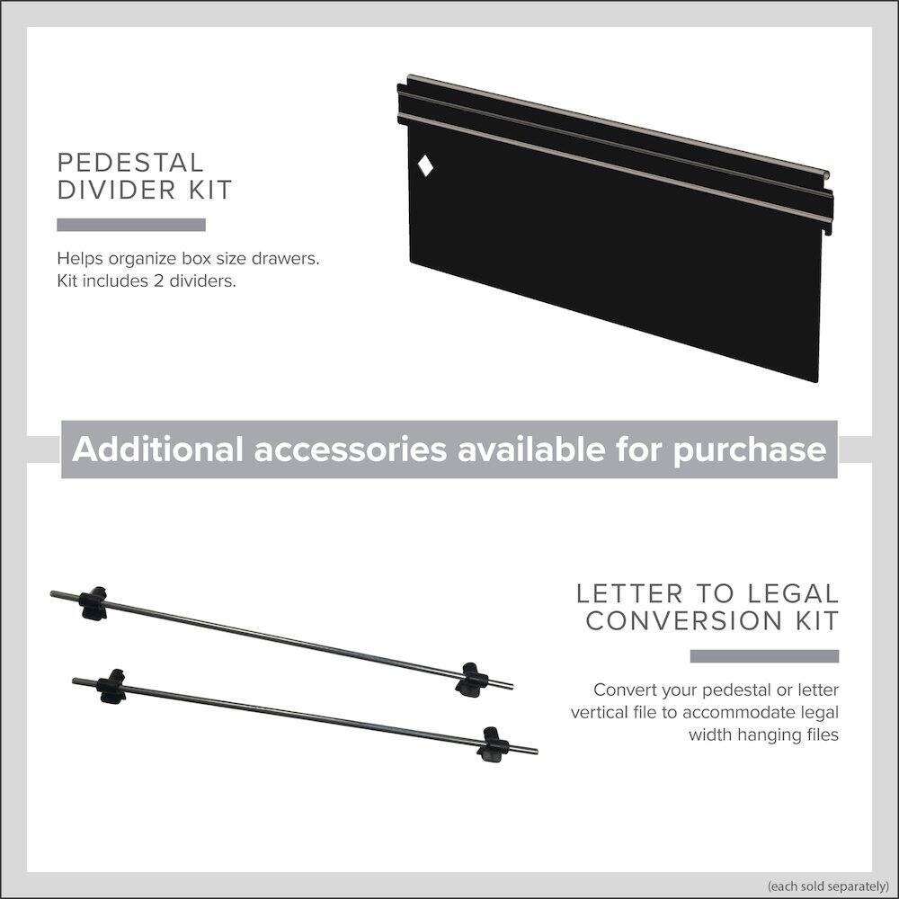 PEDESTAL DIVIDER KIT  
Helps organize box size drawers. Kit includes 2 dividers.  
Additional accessories available for purchase  

LETTER TO LEGAL CONVERSION KIT  
Convert your pedestal or letter vertical file to accommodate legal width hanging files  
(each sold separately)
