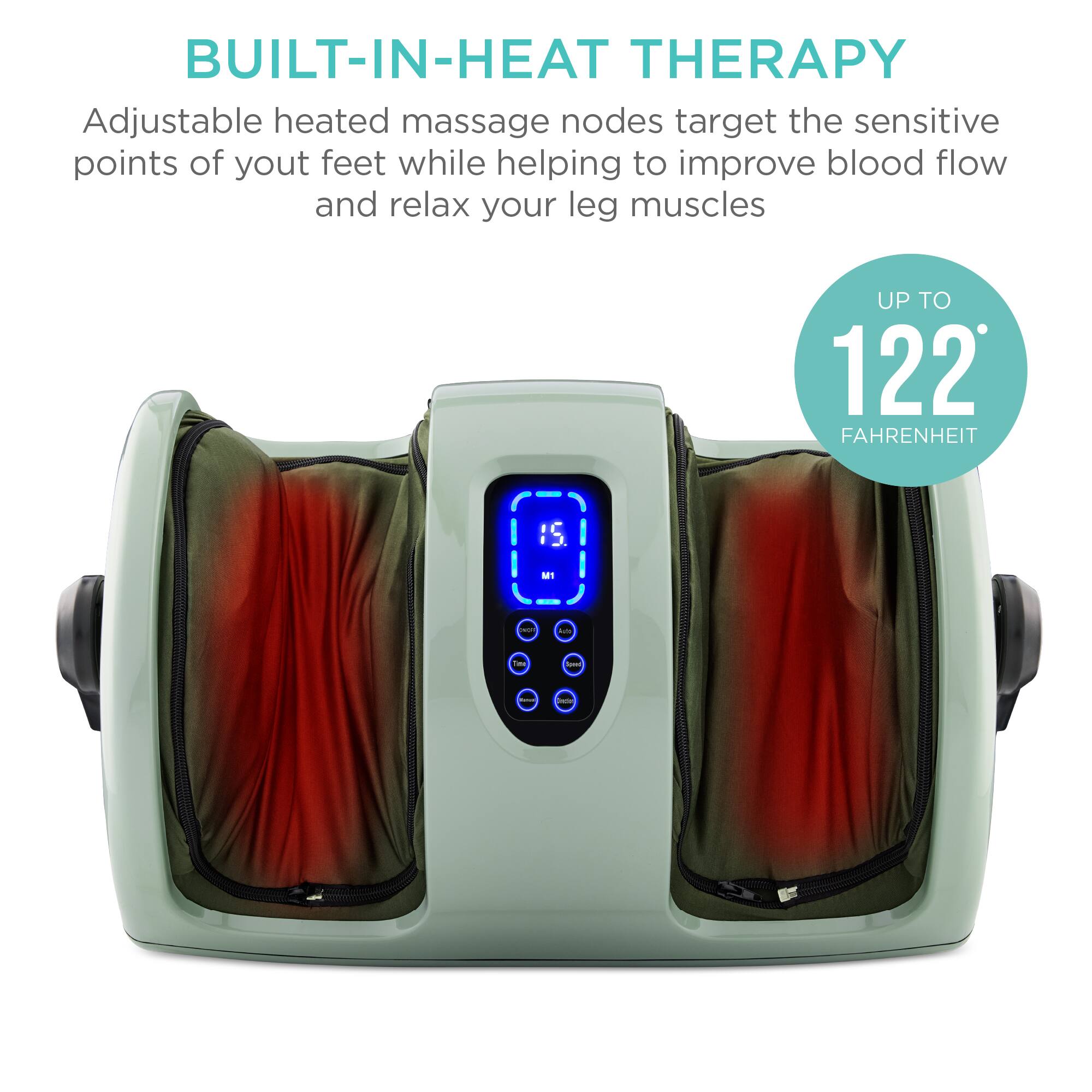 BUILT-IN-HEAT THERAPY

Adjustable heated massage nodes target the sensitive points of your feet while helping to improve blood flow and relax your leg muscles.

UP TO 122 FAHRENHEIT