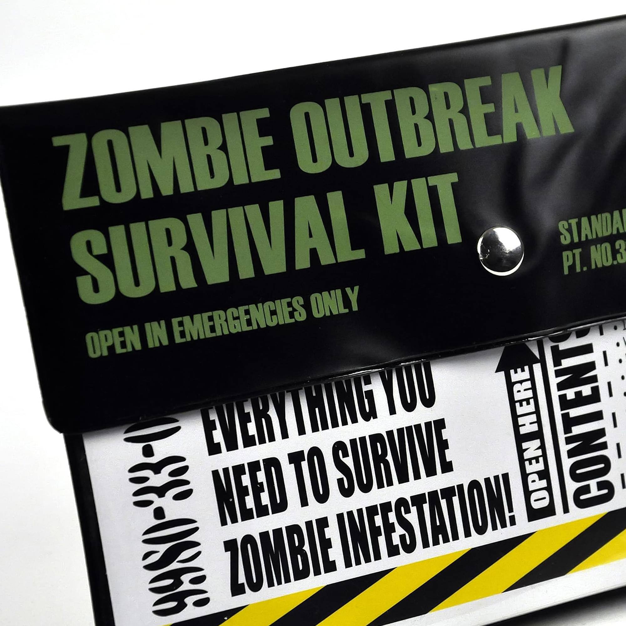 ZOMBIE OUTBREAK SURVIVAL KIT  
STANDARD PT. NO.3  
OPEN IN EMERGENCIES ONLY  

EVERYTHING YOU NEED TO SURVIVE ZOMBIE INFESTATION!  
OPEN HERE  
CONTENT 8820-33-0